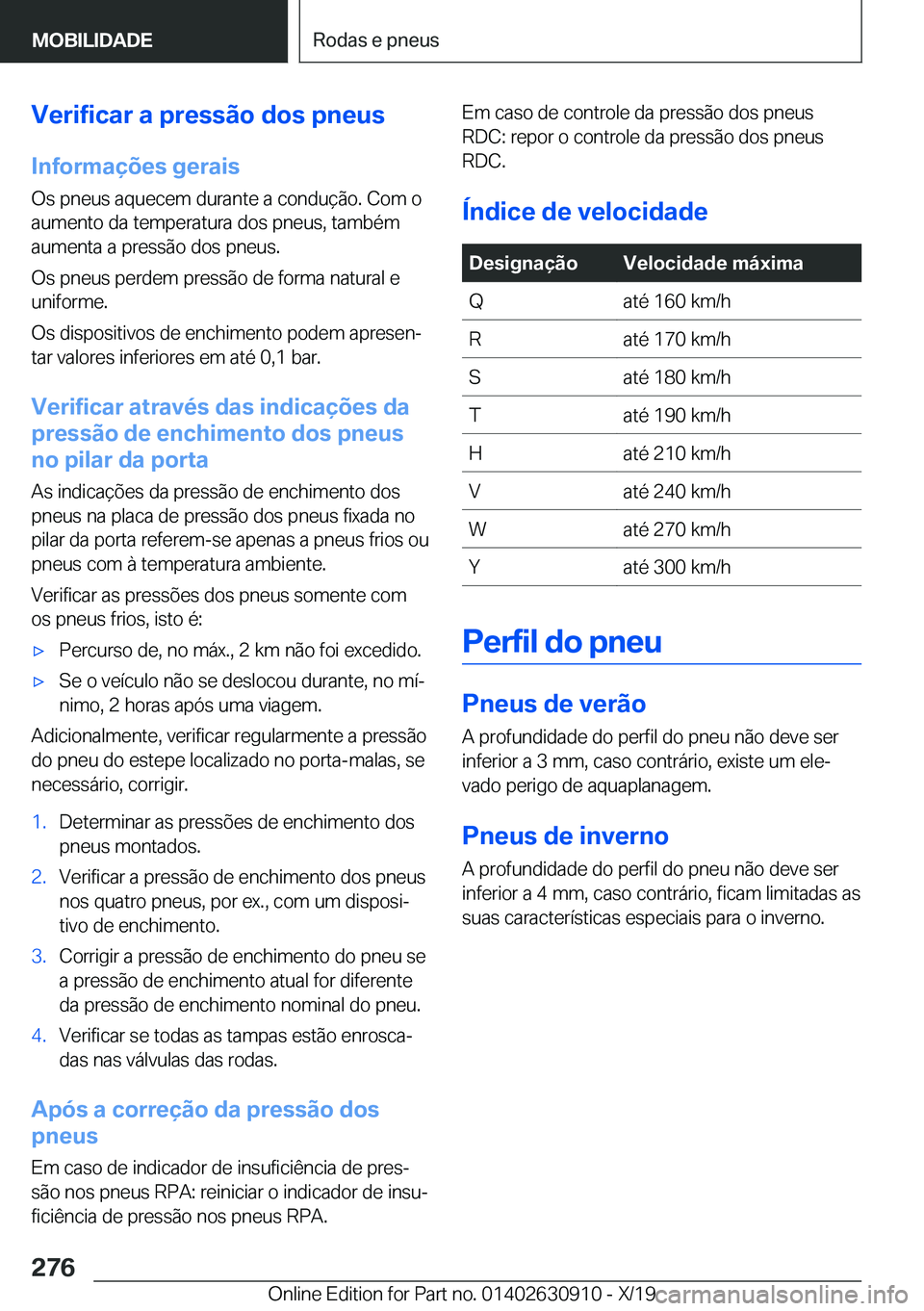 BMW X2 2020  Manual do condutor (in Portuguese) �V�e�r�i�f�i�c�a�r��a��p�r�e�s�s�ã�o��d�o�s��p�n�e�u�s�I�n�f�o�r�m�a�