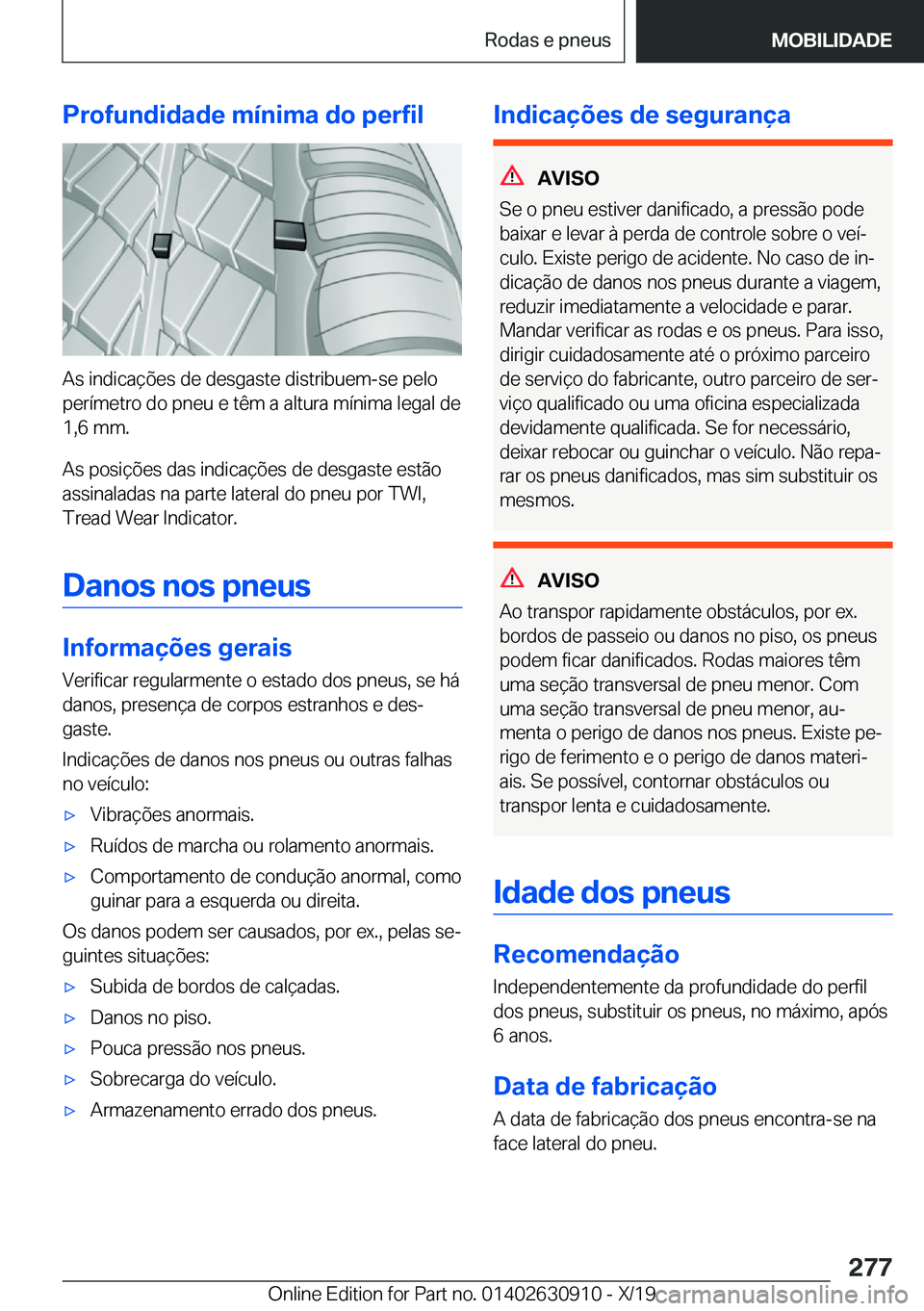 BMW X2 2020  Manual do condutor (in Portuguese) �P�r�o�f�u�n�d�i�d�a�d�e��m�