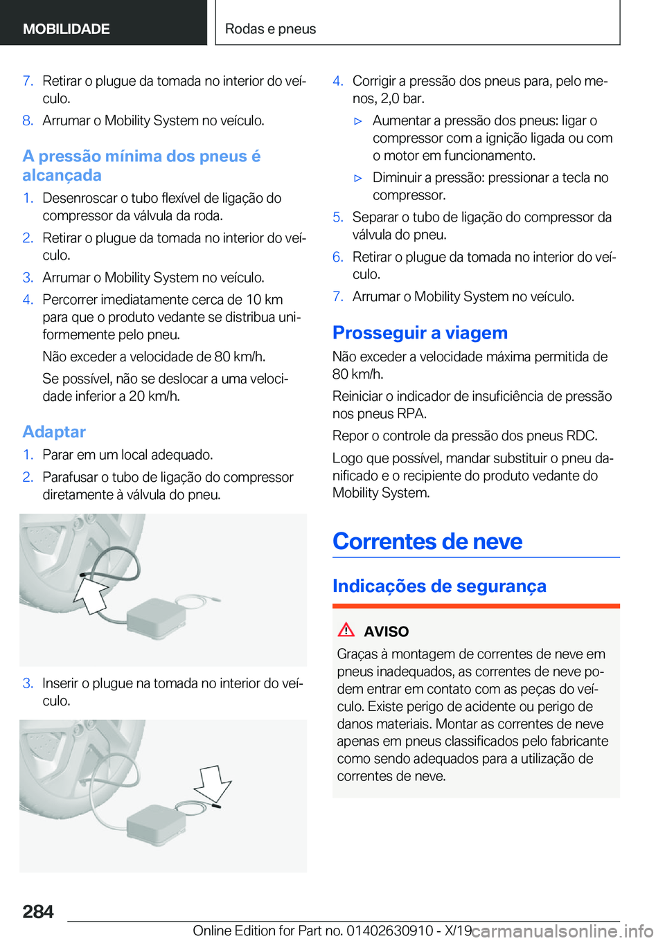BMW X2 2020  Manual do condutor (in Portuguese) �7�.�R�e�t�i�r�a�r��o��p�l�u�g�u�e��d�a��t�o�m�a�d�a��n�o��i�n�t�e�r�i�o�r��d�o��v�e�