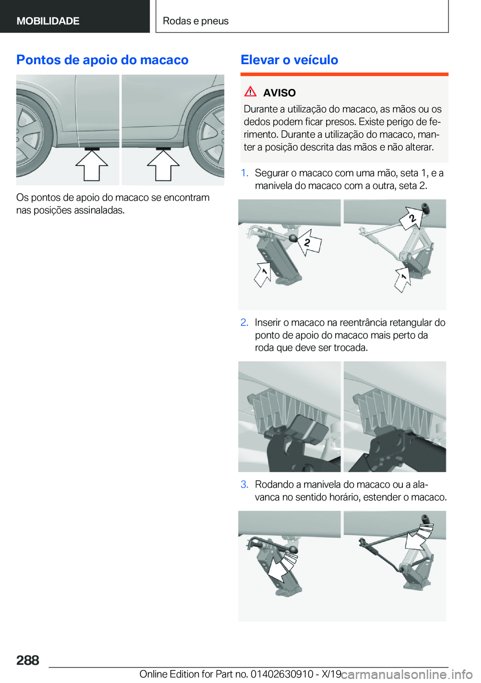 BMW X2 2020  Manual do condutor (in Portuguese) �P�o�n�t�o�s��d�e��a�p�o�i�o��d�o��m�a�c�a�c�o
�O�s��p�o�n�t�o�s��d�e��a�p�o�i�o��d�o��m�a�c�a�c�o��s�e��e�n�c�o�n�t�r�a�m�n�a�s��p�o�s�i�