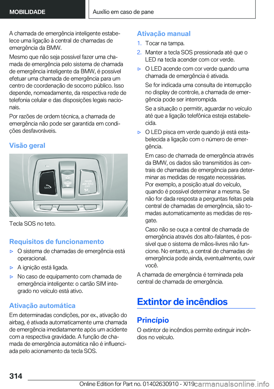 BMW X2 2020  Manual do condutor (in Portuguese) �A��c�h�a�m�a�d�a��d�e��e�m�e�r�g�ê�n�c�i�a��i�n�t�e�l�i�g�e�n�t�e��e�s�t�a�b�eª�l�e�c�e��u�m�a��l�i�g�a�