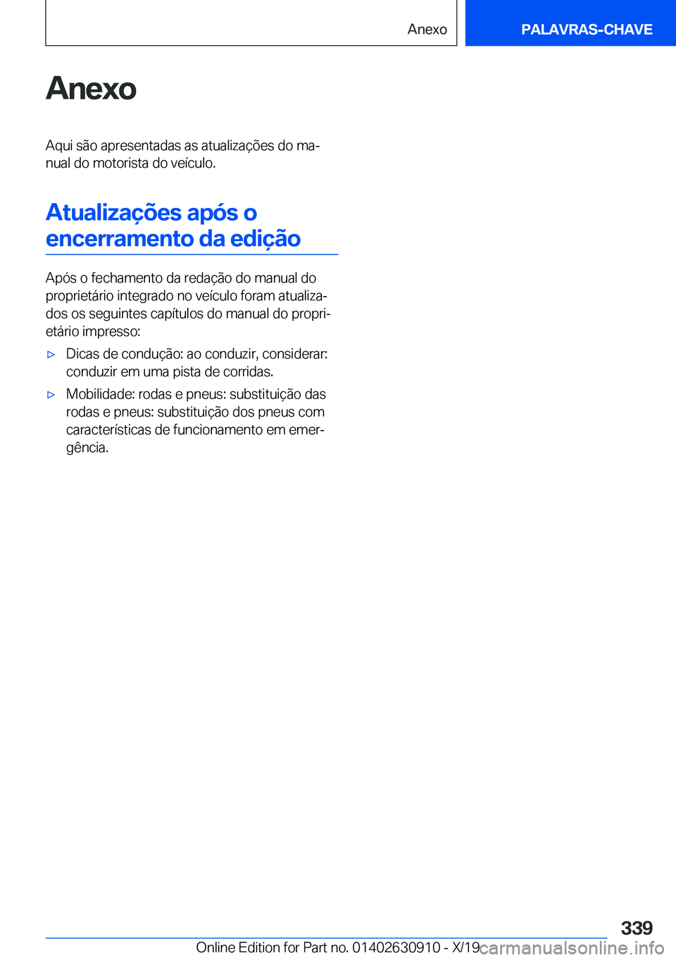 BMW X2 2020  Manual do condutor (in Portuguese) �A�n�e�x�o�A�q�u�i��s�ã�o��a�p�r�e�s�e�n�t�a�d�a�s��a�s��a�t�u�a�l�i�z�a�