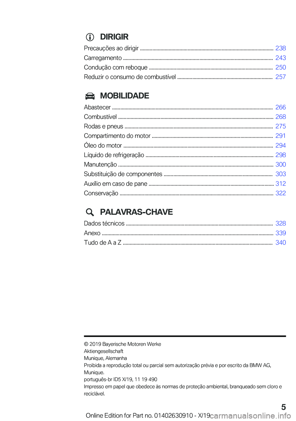 BMW X2 2020  Manual do condutor (in Portuguese) �D�I�R�I�G�I�R
�P�r�e�c�a�u�