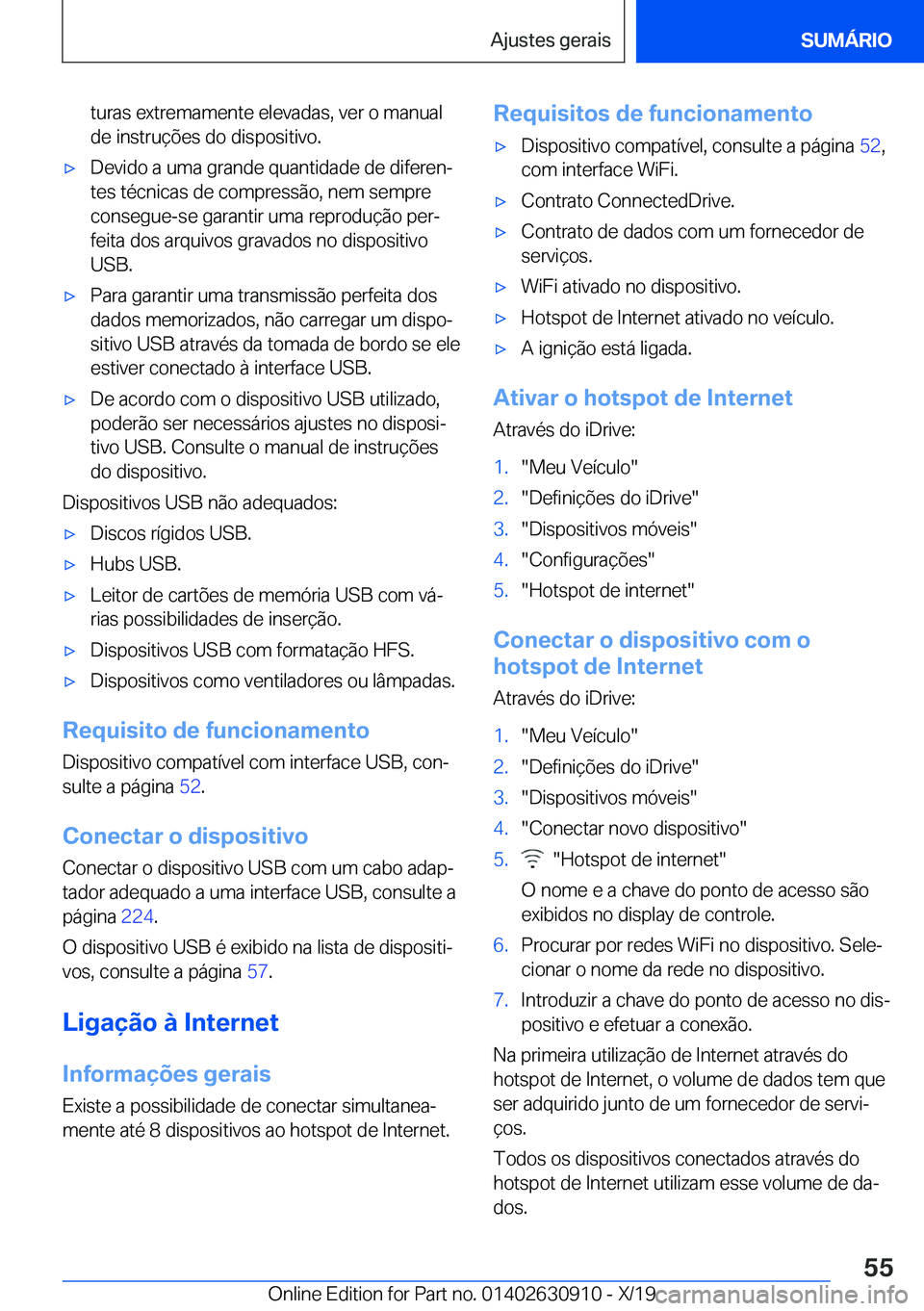 BMW X2 2020  Manual do condutor (in Portuguese) �t�u�r�a�s��e�x�t�r�e�m�a�m�e�n�t�e��e�l�e�v�a�d�a�s�,��v�e�r��o��m�a�n�u�a�l
�d�e��i�n�s�t�r�u�