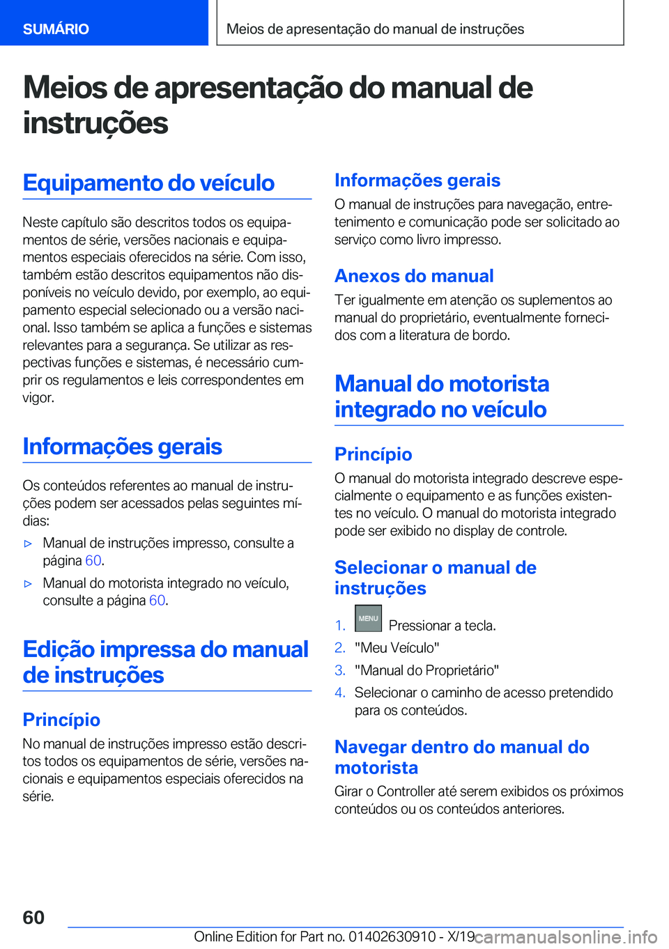 BMW X2 2020  Manual do condutor (in Portuguese) �M�e�i�o�s��d�e��a�p�r�e�s�e�n�t�a�