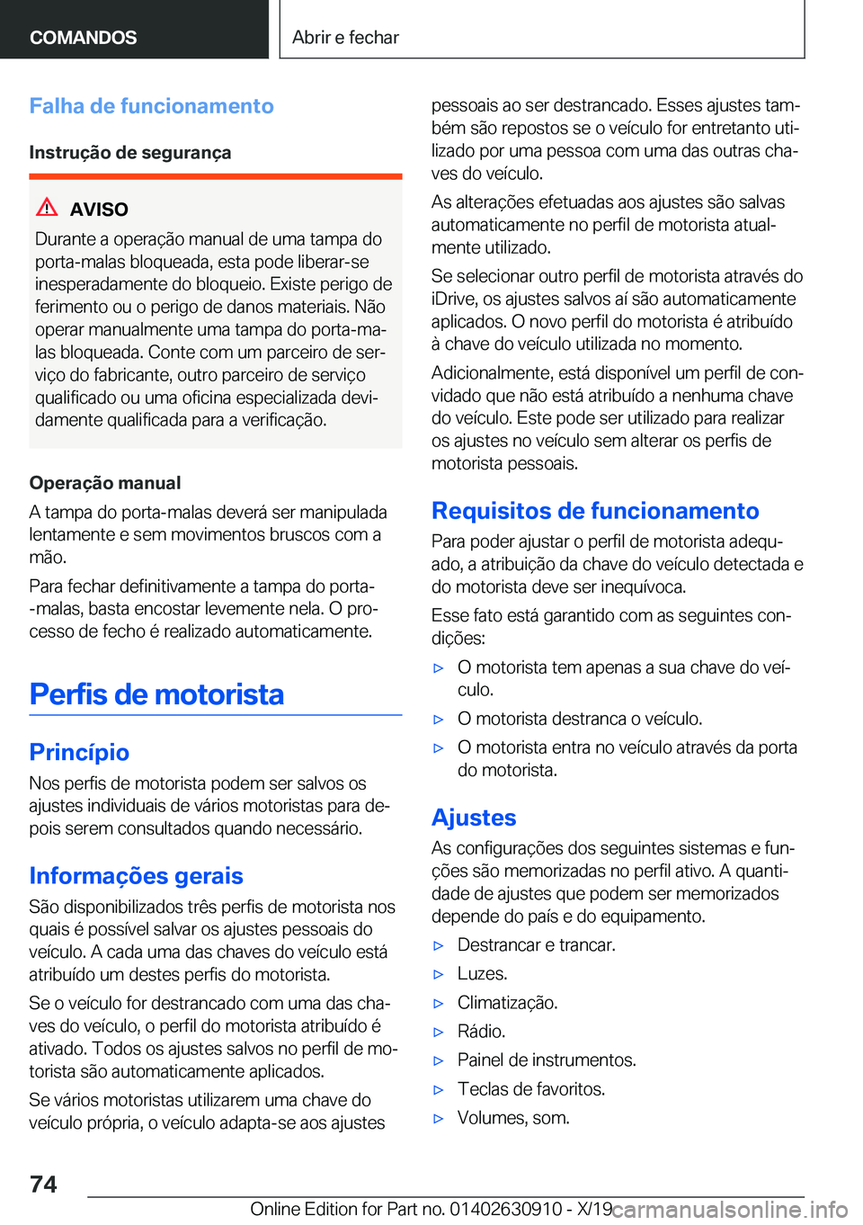 BMW X2 2020  Manual do condutor (in Portuguese) �F�a�l�h�a��d�e��f�u�n�c�i�o�n�a�m�e�n�t�o
�I�n�s�t�r�u�
