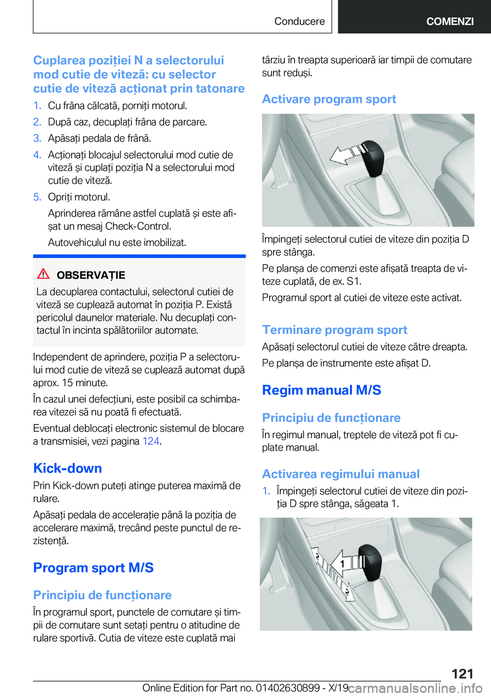 BMW X2 2020  Ghiduri De Utilizare (in Romanian) �C�u�p�l�a�r�e�a��p�o�z�i�i�e�i��N��a��s�e�l�e�c�t�o�r�u�l�u�i
�m�o�d��c�u�t�i�e��d�e��v�i�t�e�z�
