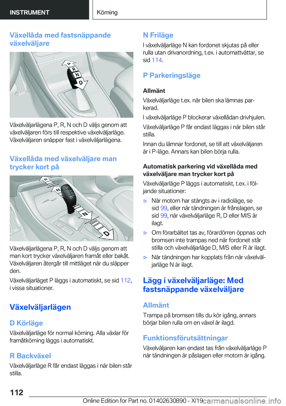 BMW X2 2020  InstruktionsbÖcker (in Swedish) �V�ä�x�e�l�l�å�d�a��m�e�d��f�a�s�t�s�n�ä�p�p�a�n�d�e
�v�ä�x�e�l�v�ä�l�j�a�r�e
�V�ä�x�e�l�v�ä�l�j�a�r�l�ä�g�e�n�a��P�,��R�,��N��o�c�h��D��v�ä�l�j�s��g�e�n�o�m��a�t�t �v�ä�x�e�l�v�ä