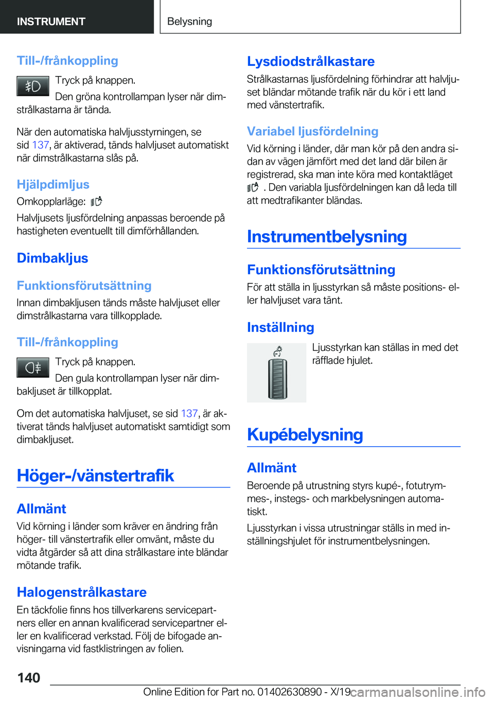BMW X2 2020  InstruktionsbÖcker (in Swedish) �T�i�l�l�-�/�f�r�å�n�k�o�p�p�l�i�n�g�T�r�y�c�k��p�å��k�n�a�p�p�e�n�.
�D�e�n��g�r�