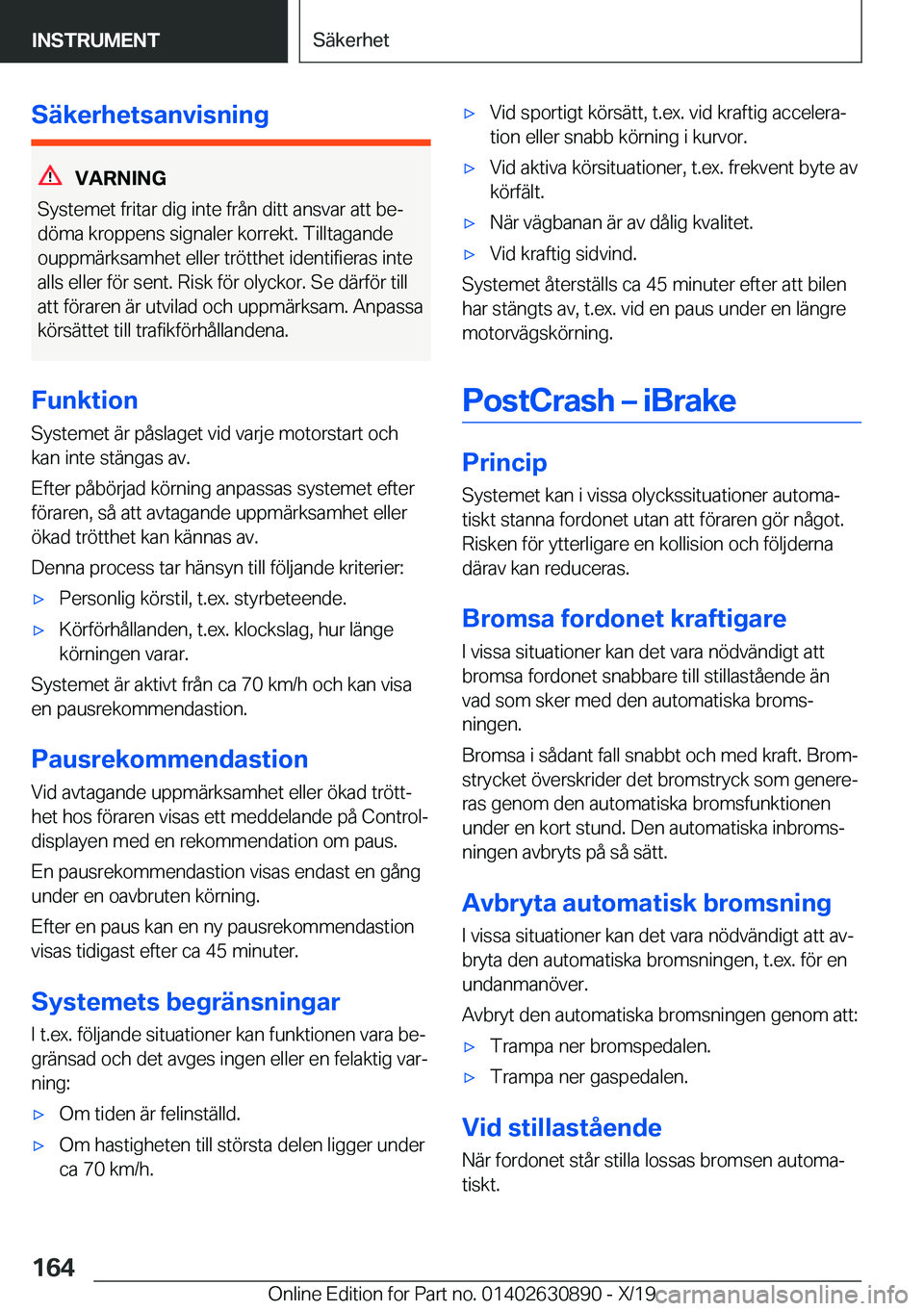 BMW X2 2020  InstruktionsbÖcker (in Swedish) �S�ä�k�e�r�h�e�t�s�a�n�v�i�s�n�i�n�g
�V�A�R�N�I�N�G
�S�y�s�t�e�m�e�t��f�r�i�t�a�r��d�i�g��i�n�t�e��f�r�å�n��d�i�t�t��a�n�s�v�a�r��a�t�t��b�ej �d�