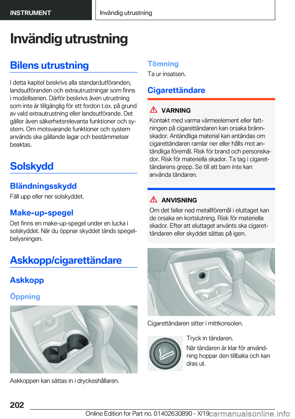 BMW X2 2020  InstruktionsbÖcker (in Swedish) �I�n�v�ä�n�d�i�g��u�t�r�u�s�t�n�i�n�g�B�i�l�e�n�s��u�t�r�u�s�t�n�i�n�g
�I��d�e�t�t�a��k�a�p�i�t�e�l��b�e�s�k�r�i�v�s��a�l�l�a��s�t�a�n�d�a�r�d�u�t�f�