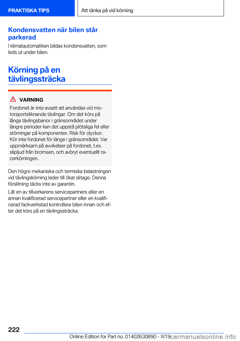 BMW X2 2020  InstruktionsbÖcker (in Swedish) �K�o�n�d�e�n�s�v�a�t�t�e�n��n�ä�r��b�i�l�e�n��s�t�å�r
�p�a�r�k�e�r�a�d
�I��k�l�i�m�a�t�a�u�t�o�m�a�t�i�k�e�n��b�i�l�d�a�s��k�o�n�d�e�n�s�v�a�t�t�e�n�,��s�o�m�l�e�d�s��u�t��u�n�d�e�r��b�i�l