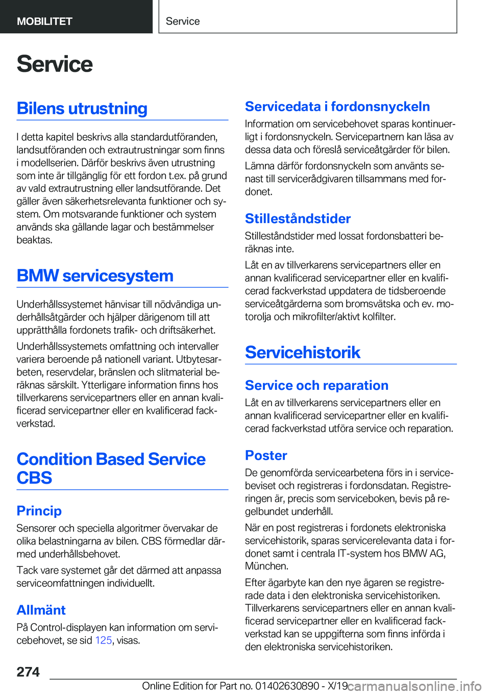 BMW X2 2020  InstruktionsbÖcker (in Swedish) �S�e�r�v�i�c�e�B�i�l�e�n�s��u�t�r�u�s�t�n�i�n�g
�I��d�e�t�t�a��k�a�p�i�t�e�l��b�e�s�k�r�i�v�s��a�l�l�a��s�t�a�n�d�a�r�d�u�t�f�