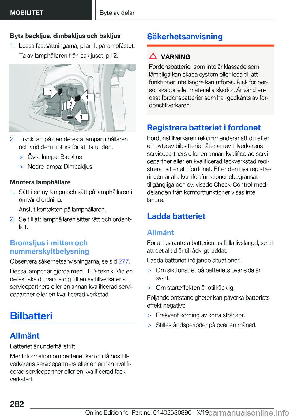 BMW X2 2020  InstruktionsbÖcker (in Swedish) �B�y�t�a��b�a�c�k�l�j�u�s�,��d�i�m�b�a�k�l�j�u�s��o�c�h��b�a�k�l�j�u�s�1�.�L�o�s�s�a��f�a�s�t�s�ä�t�t�n�i�n�g�a�r�n�a�,��p�i�l�a�r��1�,��p�å��l�a�m�p�f�ä�s�t�e�t�.
�T�a��a�v��l�a�m�p�h�