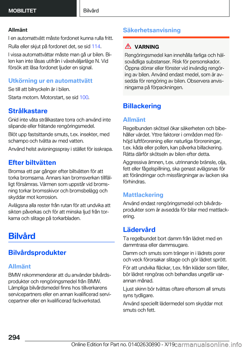 BMW X2 2020  InstruktionsbÖcker (in Swedish) �A�l�l�m�ä�n�t
�I��e�n��a�u�t�o�m�a�t�t�v�ä�t�t��m�å�s�t�e��f�o�r�d�o�n�e�t��k�u�n�n�a��r�u�l�l�a��f�r�i�t�t�.
�R�u�l�l�a��e�l�l�e�r��s�k�j�u�t��p�å��f�o�r�d�o�n�e�t��d�e�t�,��s�e��s