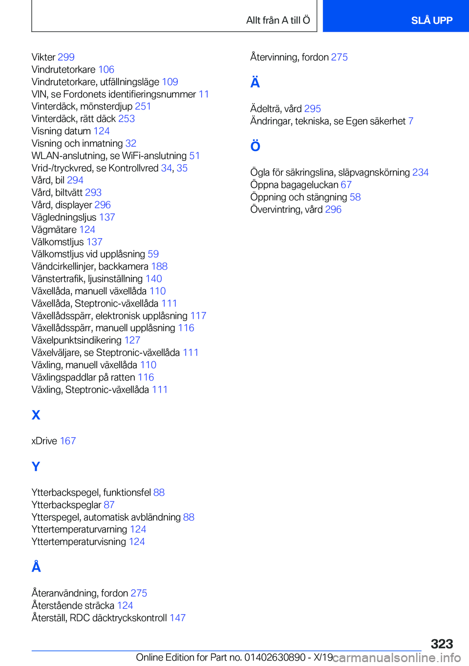 BMW X2 2020  InstruktionsbÖcker (in Swedish) �V�i�k�t�e�r��2�9�9�
�V�i�n�d�r�u�t�e�t�o�r�k�a�r�e� �1�0�6�
�V�i�n�d�r�u�t�e�t�o�r�k�a�r�e�,��u�t�f�ä�l�l�n�i�n�g�s�l�ä�g�e� �1�0�9�
�V�I�N�,��s�e��F�o�r�d�o�n�e�t�s��i�d�e�n�t�i�f�i�e�r�