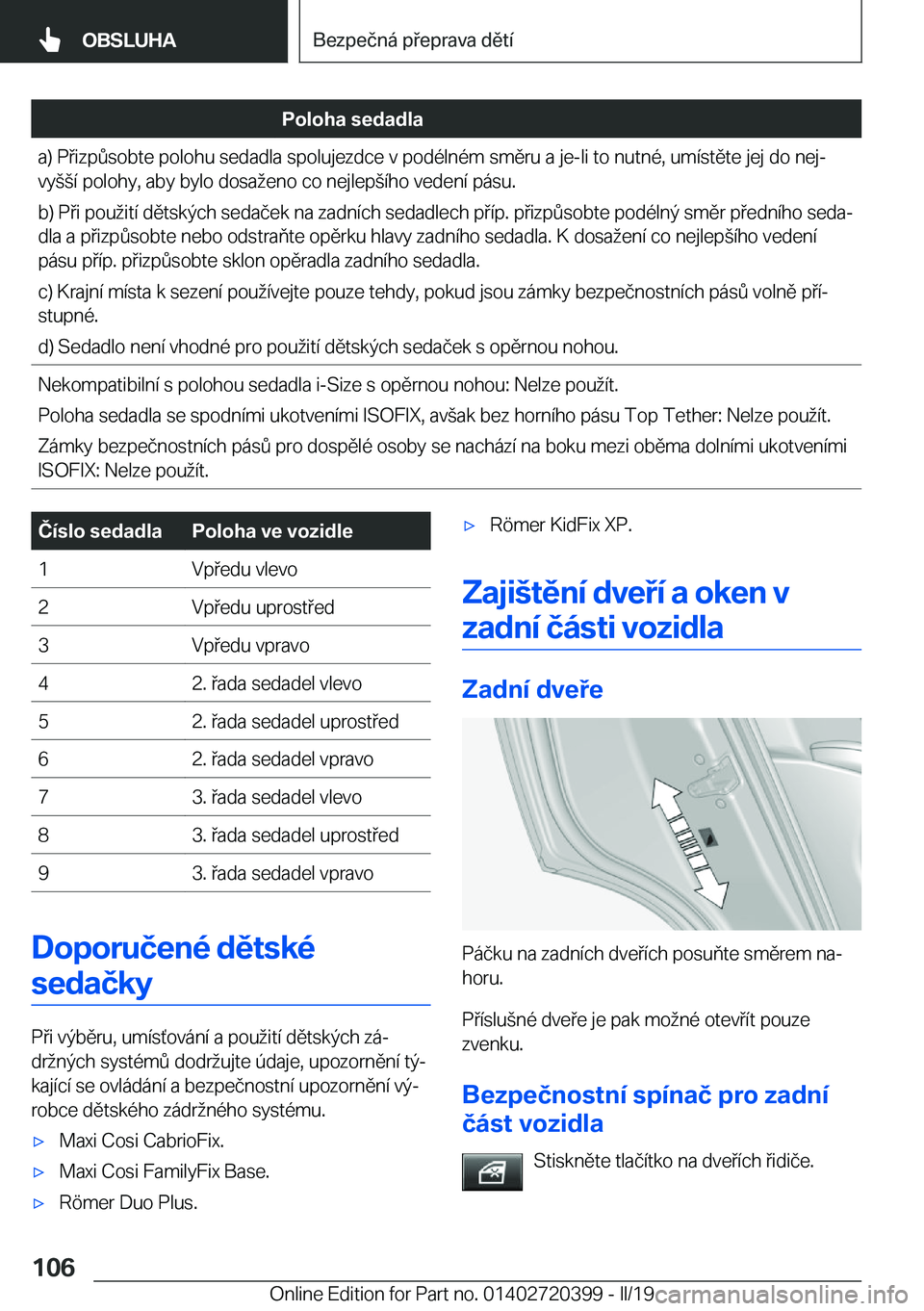BMW X2 2019  Návod na použití (in Czech) �P�o�l�o�h�a��s�e�d�a�d�l�a�a�)��P�i�z�p0�s�o�b�t�e��p�o�l�o�h�u��s�e�d�a�d�l�a��s�p�o�l�u�j�e�z�d�c�e��v��p�o�d�