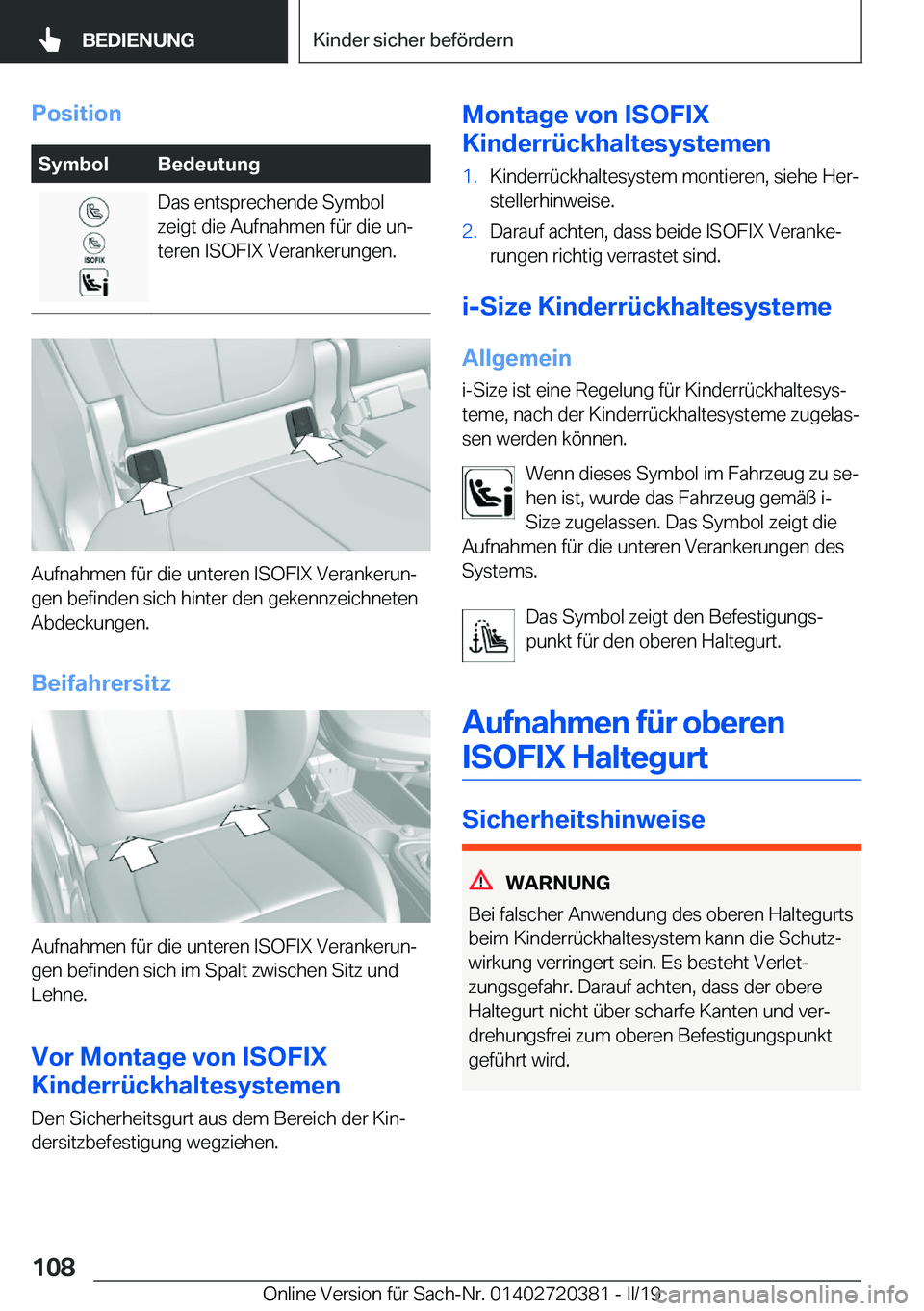 BMW X2 2019  Betriebsanleitungen (in German) �P�o�s�i�t�i�o�n�S�y�m�b�o�l�B�e�d�e�u�t�u�n�g�D�a�s��e�n�t�s�p�r�e�c�h�e�n�d�e��S�y�m�b�o�l
�z�e�i�g�t��d�i�e��A�u�f�n�a�h�m�e�n��f�