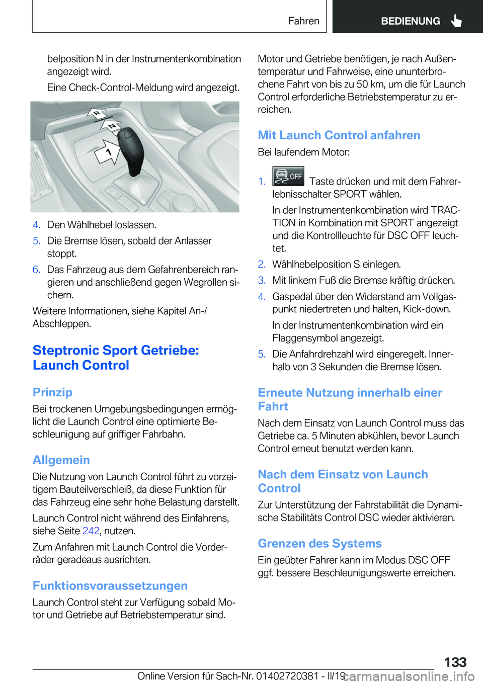 BMW X2 2019  Betriebsanleitungen (in German) �b�e�l�p�o�s�i�t�i�o�n��N��i�n��d�e�r��I�n�s�t�r�u�m�e�n�t�e�n�k�o�m�b�i�n�a�t�i�o�n
�a�n�g�e�z�e�i�g�t��w�i�r�d�.
�E�i�n�e��C�h�e�c�k�-�C�o�n�t�r�o�l�-�M�e�l�d�u�n�g��w�i�r�d��a�n�g�e�z�e�i�g