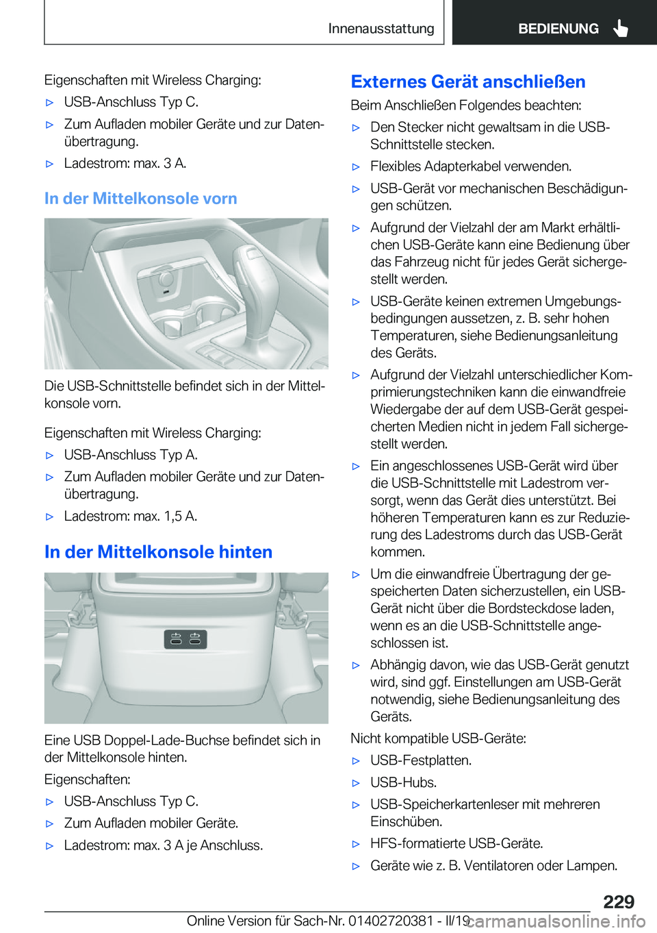 BMW X2 2019  Betriebsanleitungen (in German) �E�i�g�e�n�s�c�h�a�f�t�e�n��m�i�t��W�i�r�e�l�e�s�s��C�h�a�r�g�i�n�g�:x�U�S�B�-�A�n�s�c�h�l�u�s�s��T�y�p��C�.x�Z�u�m��A�u�f�l�a�d�e�n��m�o�b�i�l�e�r��G�e�r�