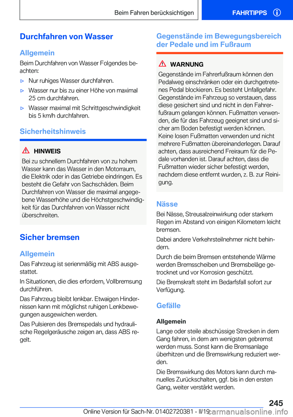 BMW X2 2019  Betriebsanleitungen (in German) �D�u�r�c�h�f�a�h�r�e�n��v�o�n��W�a�s�s�e�r
�A�l�l�g�e�m�e�i�n �B�e�i�m��D�u�r�c�h�f�a�h�r�e�n��v�o�n��W�a�s�s�e�r��F�o�l�g�e�n�d�e�s��b�ej
�a�c�h�t�e�n�:x�N�u�r��r�u�h�i�g�e�s��W�a�s�s�e�r�