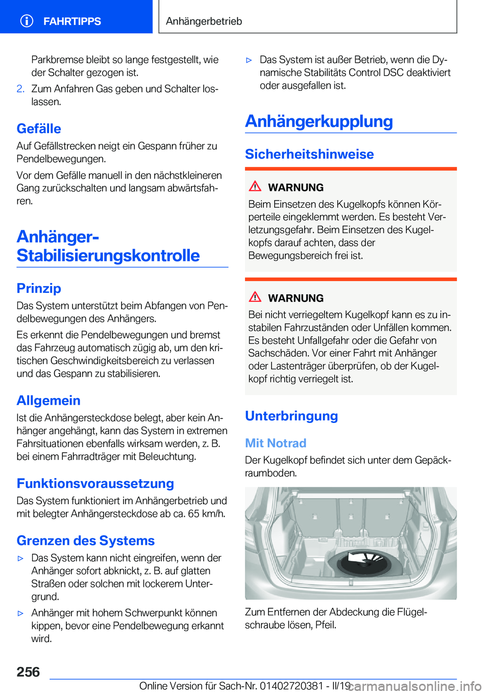 BMW X2 2019  Betriebsanleitungen (in German) �P�a�r�k�b�r�e�m�s�e��b�l�e�i�b�t��s�o��l�a�n�g�e��f�e�s�t�g�e�s�t�e�l�l�t�,��w�i�e
�d�e�r��S�c�h�a�l�t�e�r��g�e�z�o�g�e�n��i�s�t�.�2�.�Z�u�m��A�n�f�a�h�r�e�n��G�a�s��g�e�b�e�n��u�n�d��S�