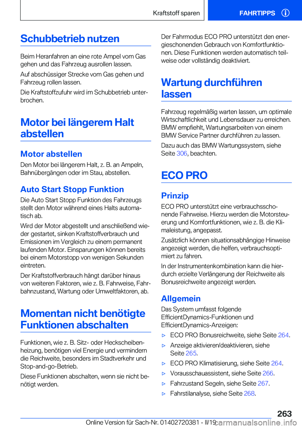 BMW X2 2019  Betriebsanleitungen (in German) �S�c�h�u�b�b�e�t�r�i�e�b��n�u�t�z�e�n
�B�e�i�m��H�e�r�a�n�f�a�h�r�e�n��a�n��e�i�n�e��r�o�t�e��A�m�p�e�l��v�o�m��G�a�s
�g�e�h�e�n��u�n�d��d�a�s��F�a�h�r�z�e�u�g��a�u�s�r�o�l�l�e�n��l�a�s�s