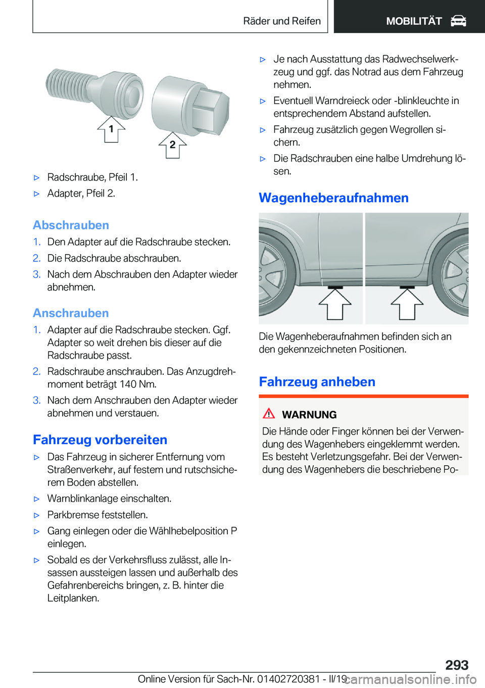 BMW X2 2019  Betriebsanleitungen (in German) x�R�a�d�s�c�h�r�a�u�b�e�,��P�f�e�i�l��1�.x�A�d�a�p�t�e�r�,��P�f�e�i�l��2�.
�A�b�s�c�h�r�a�u�b�e�n
�1�.�D�e�n��A�d�a�p�t�e�r��a�u�f��d�i�e��R�a�d�s�c�h�r�a�u�b�e��s�t�e�c�k�e�n�.�2�.�D�i�e�