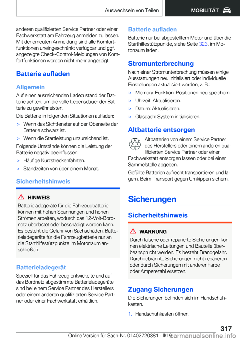 BMW X2 2019  Betriebsanleitungen (in German) �a�n�d�e�r�e�n��q�u�a�l�i�f�i�z�i�e�r�t�e�n��S�e�r�v�i�c�e��P�a�r�t�n�e�r��o�d�e�r��e�i�n�e�r�F�a�c�h�w�e�r�k�s�t�a�t�t��a�m��F�a�h�r�z�e�u�g��a�n�m�e�l�d�e�n��z�u��l�a�s�s�e�n�.�M�i�t��d�e