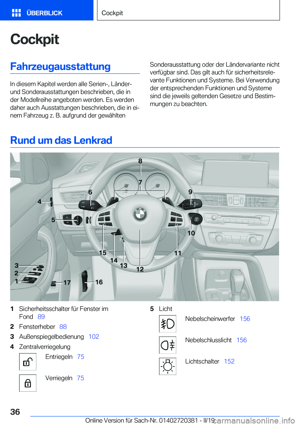 BMW X2 2019  Betriebsanleitungen (in German) �C�o�c�k�p�i�t�F�a�h�r�z�e�u�g�a�u�s�s�t�a�t�t�u�n�g
�I�n��d�i�e�s�e�m��K�a�p�i�t�e�l��w�e�r�d�e�n��a�l�l�e��S�e�r�i�e�n�-�,��L�