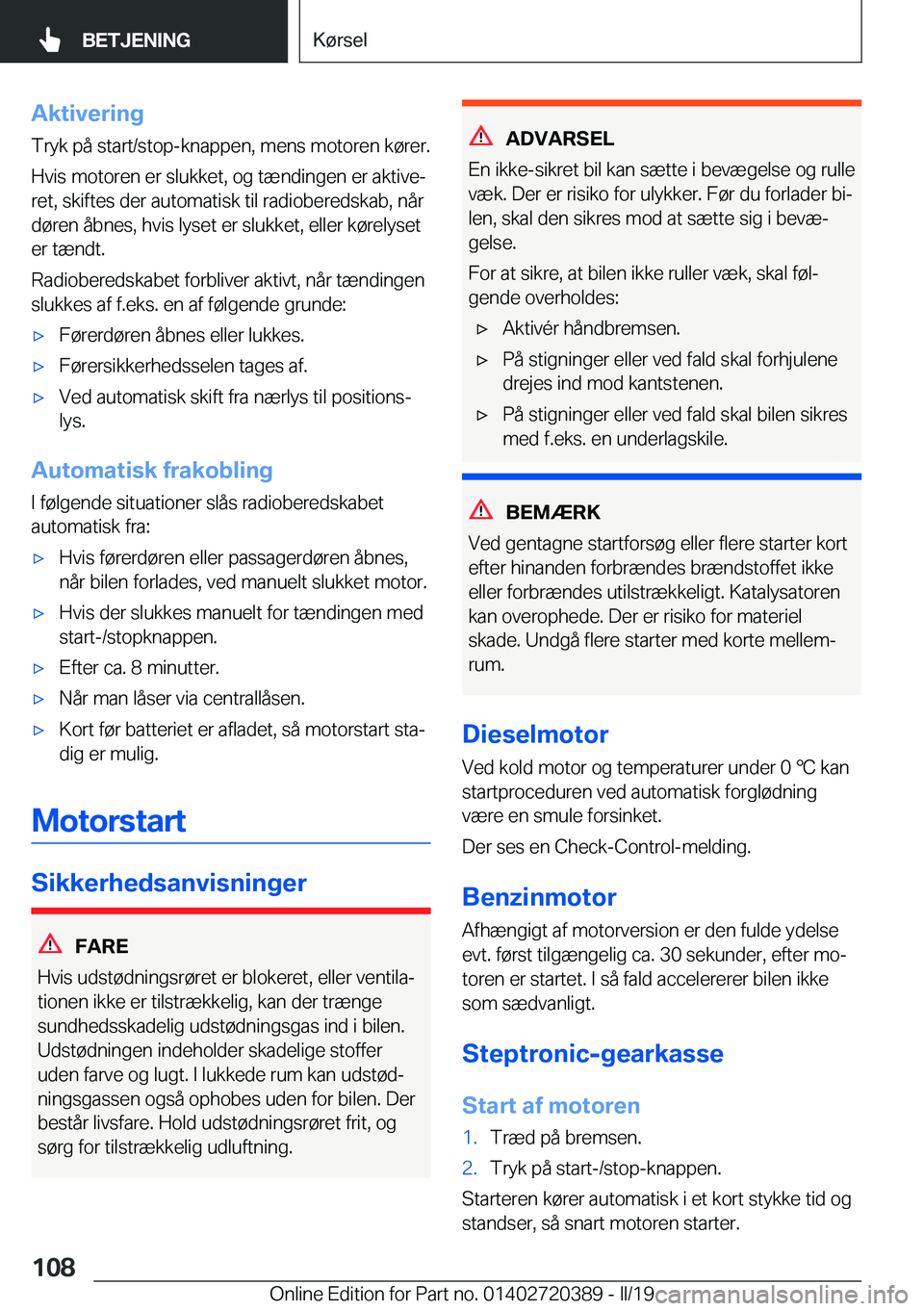 BMW X2 2019  InstruktionsbØger (in Danish) �A�k�t�i�v�e�r�i�n�g
�T�r�y�k��p�å��s�t�a�r�t�/�s�t�o�p�-�k�n�a�p�p�e�n�,��m�e�n�s��m�o�t�o�r�e�n��k�