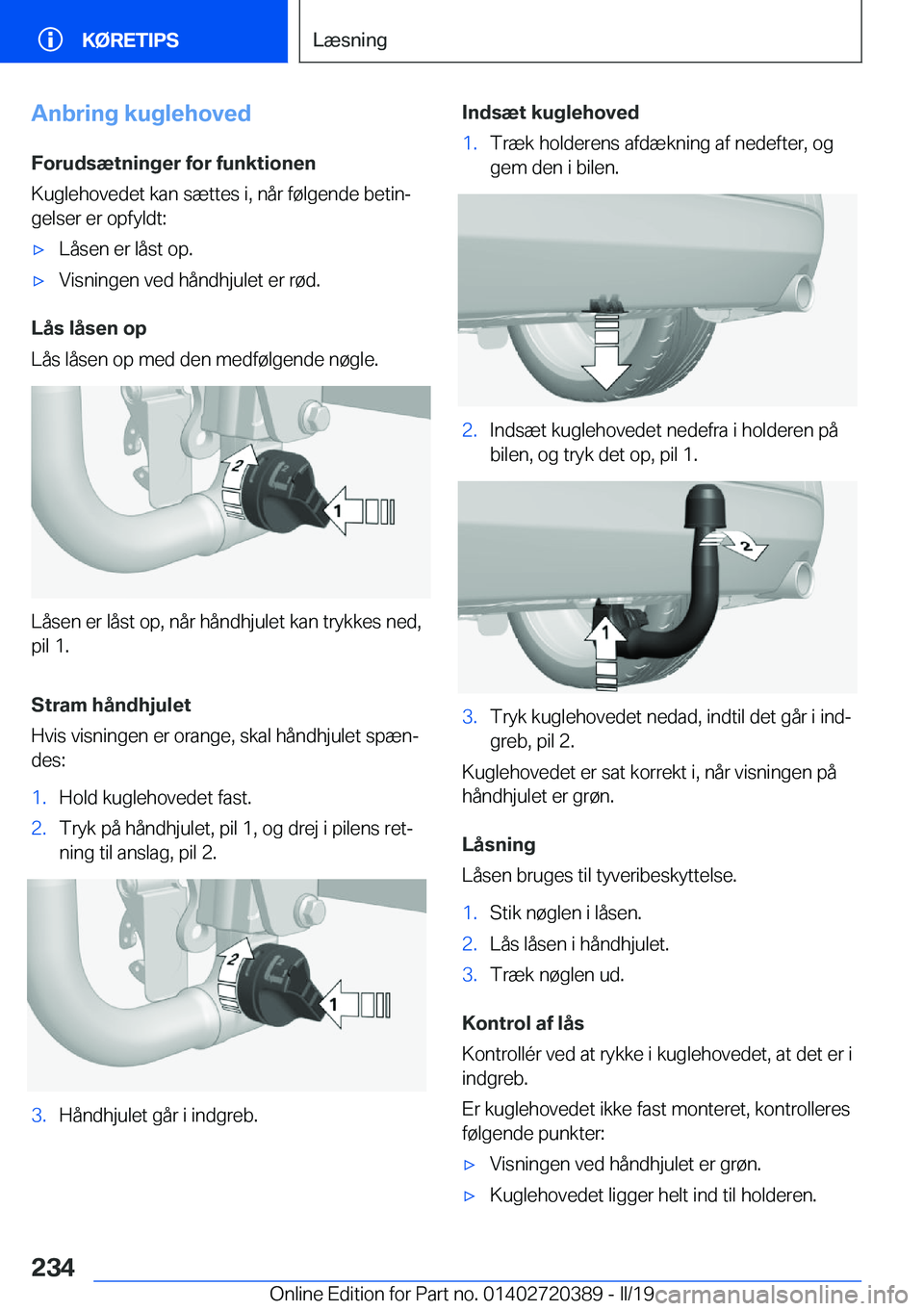 BMW X2 2019  InstruktionsbØger (in Danish) �A�n�b�r�i�n�g��k�u�g�l�e�h�o�v�e�d
�F�o�r�u�d�s�æ�t�n�i�n�g�e�r��f�o�r��f�u�n�k�t�i�o�n�e�n
�K�u�g�l�e�h�o�v�e�d�e�t��k�a�n��s�æ�t�t�e�s��i�,��n�å�r��f�