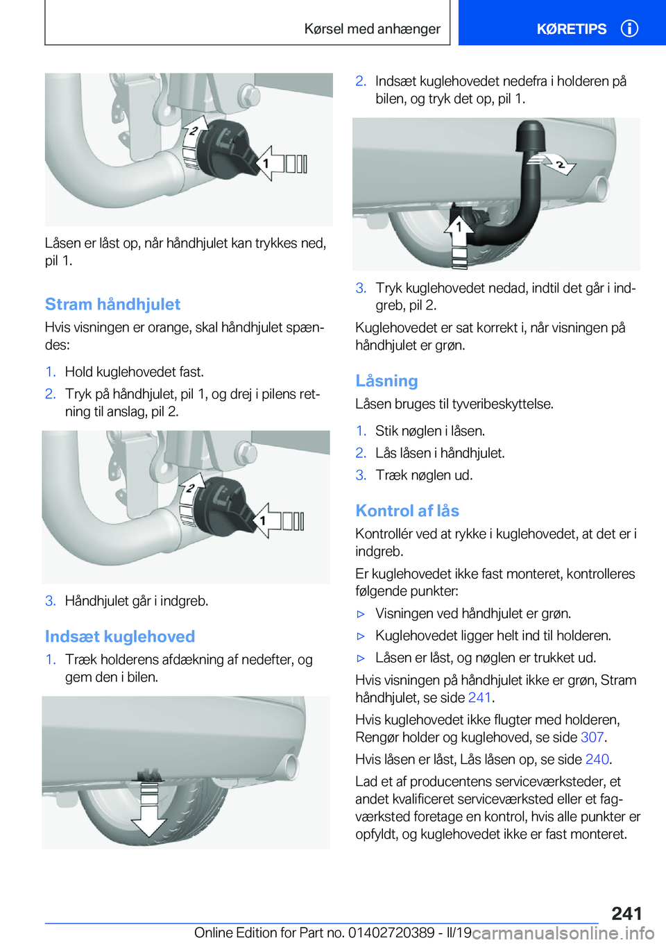 BMW X2 2019  InstruktionsbØger (in Danish) �L�å�s�e�n��e�r��l�å�s�t��o�p�,��n�å�r��h�å�n�d�h�j�u�l�e�t��k�a�n��t�r�y�k�k�e�s��n�e�d�,�p�i�l��1�.
�S�t�r�a�m��h�å�n�d�h�j�u�l�e�t
�H�v�i�s��v�i�s�n�i�n�g�e�n��e�r��o�r�a�n�g�e�,�