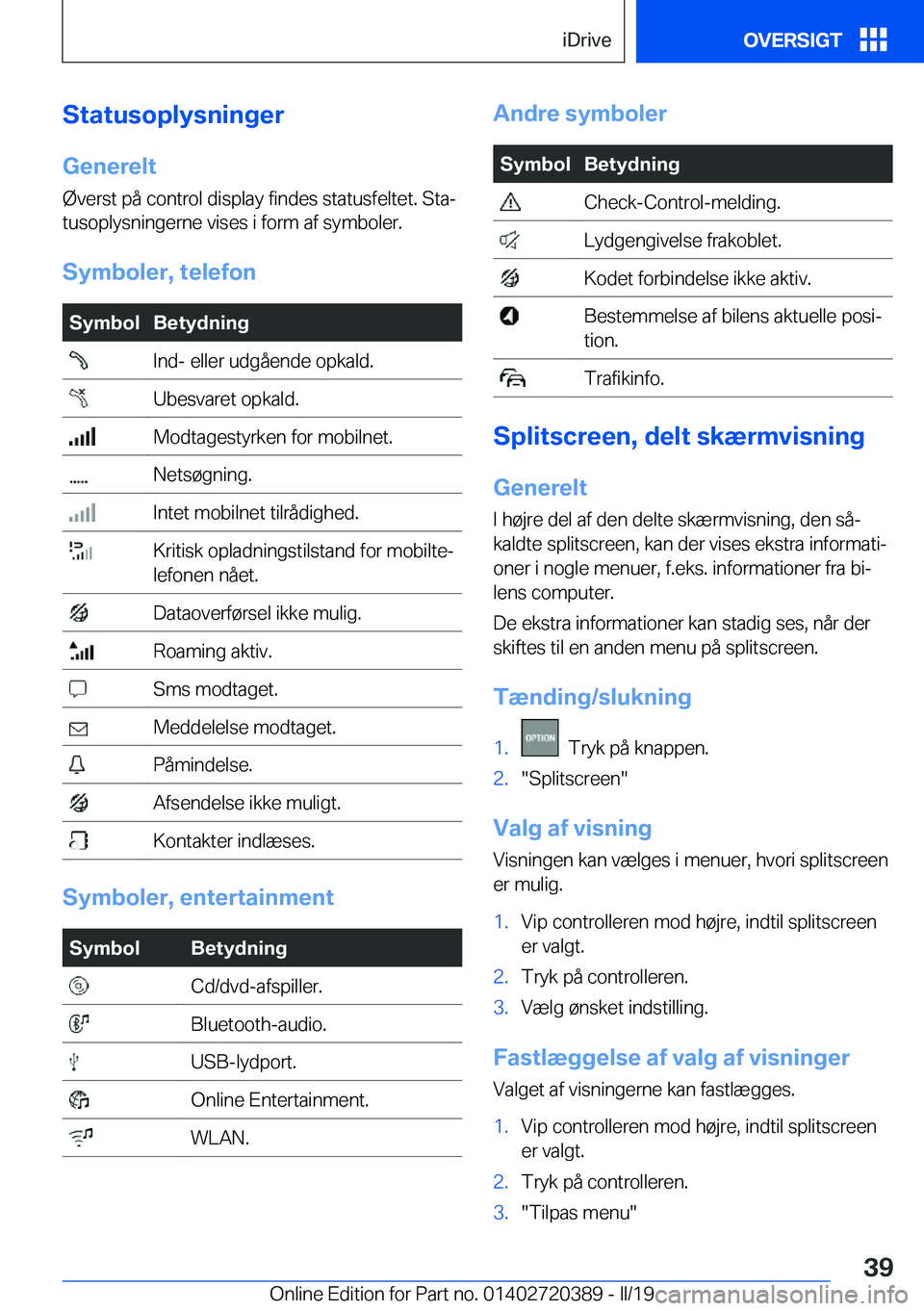 BMW X2 2019  InstruktionsbØger (in Danish) �S�t�a�t�u�s�o�p�l�y�s�n�i�n�g�e�r�G�e�n�e�r�e�l�t
�