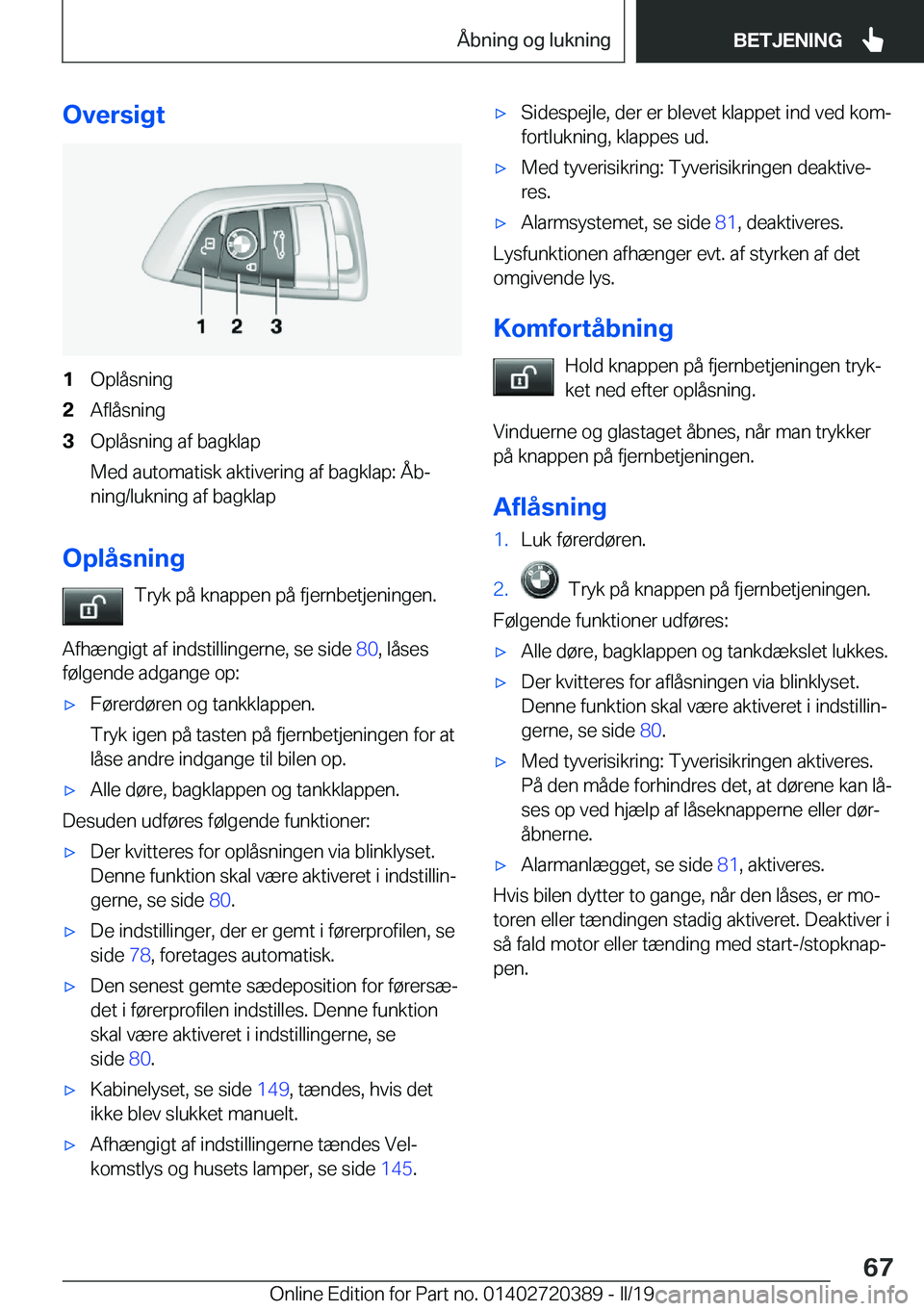 BMW X2 2019  InstruktionsbØger (in Danish) �O�v�e�r�s�i�g�t�1�O�p�l�å�s�n�i�n�g�2�A�f�l�å�s�n�i�n�g�3�O�p�l�å�s�n�i�n�g��a�f��b�a�g�k�l�a�p
�M�e�d��a�u�t�o�m�a�t�i�s�k��a�k�t�i�v�e�r�i�n�g��a�f��b�a�g�k�l�a�p�:��Å�bj �n�i�n�g�/�l�u