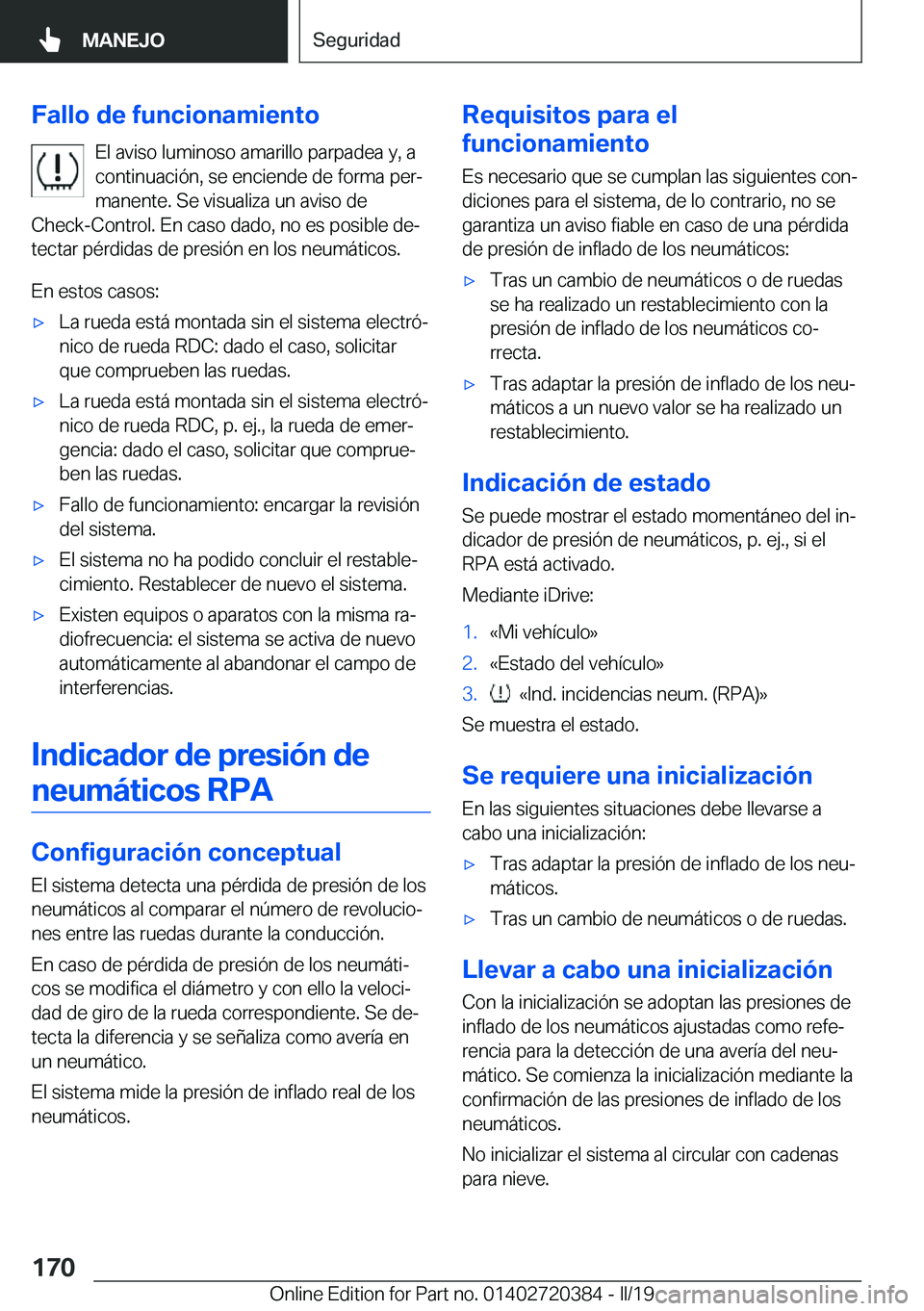 BMW X2 2019  Manuales de Empleo (in Spanish) �F�a�l�l�o��d�e��f�u�n�c�i�o�n�a�m�i�e�n�t�o�E�l��a�v�i�s�o��l�u�m�i�n�o�s�o��a�m�a�r�i�l�l�o��p�a�r�p�a�d�e�a��y�,��a
�c�o�n�t�i�n�u�a�c�i�