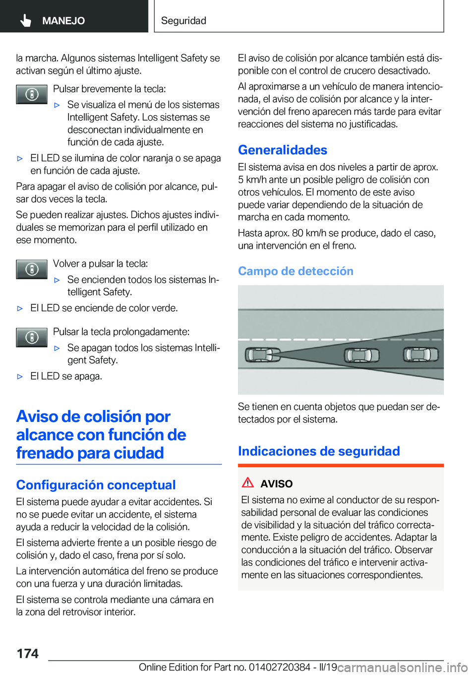 BMW X2 2019  Manuales de Empleo (in Spanish) �l�a��m�a�r�c�h�a�.��A�l�g�u�n�o�s��s�i�s�t�e�m�a�s��I�n�t�e�l�l�i�g�e�n�t��S�a�f�e�t�y��s�e
�a�c�t�i�v�a�n��s�e�g�