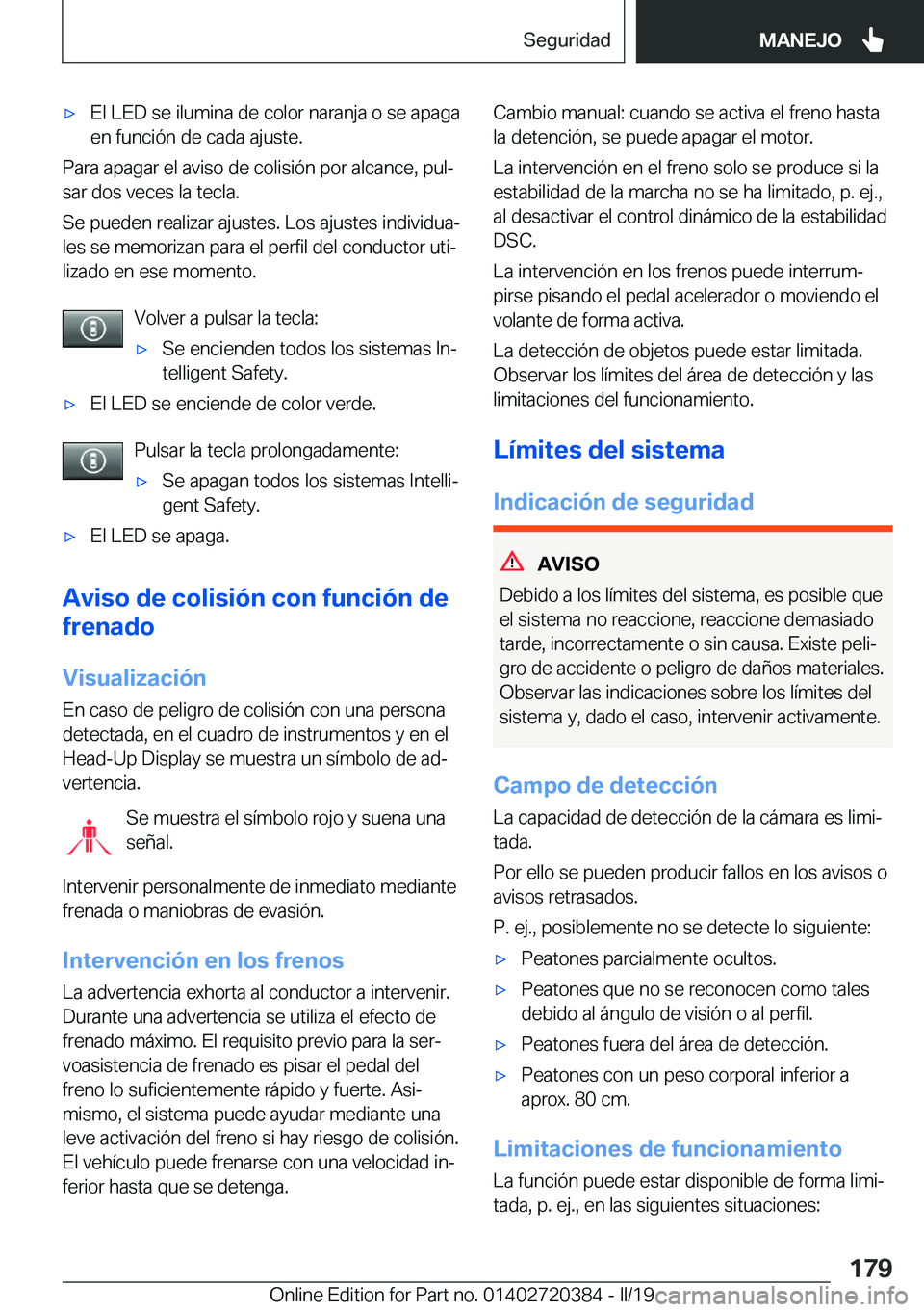 BMW X2 2019  Manuales de Empleo (in Spanish) x�E�l��L�E�D��s�e��i�l�u�m�i�n�a��d�e��c�o�l�o�r��n�a�r�a�n�j�a��o��s�e��a�p�a�g�a
�e�n��f�u�n�c�i�
