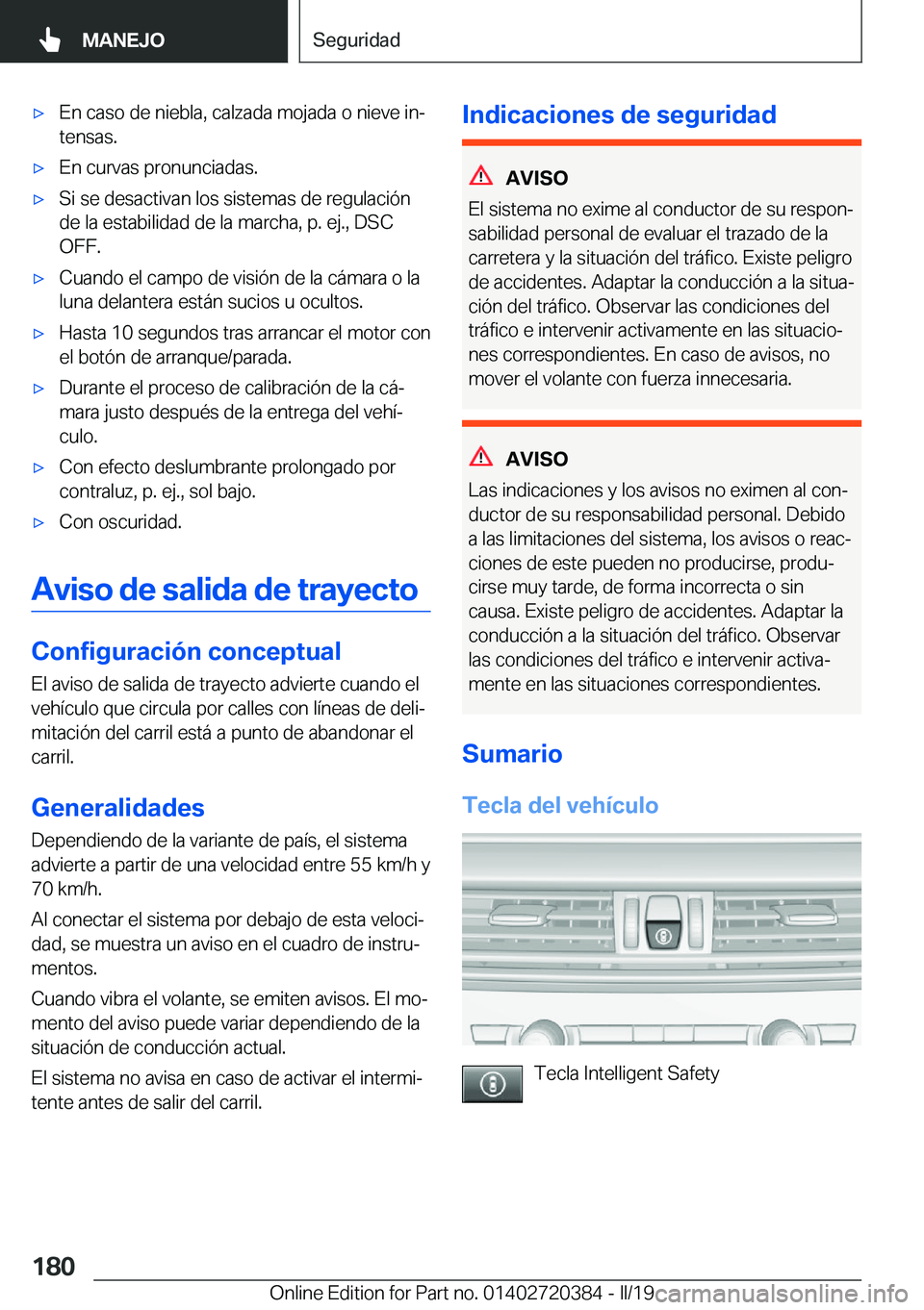 BMW X2 2019  Manuales de Empleo (in Spanish) x�E�n��c�a�s�o��d�e��n�i�e�b�l�a�,��c�a�l�z�a�d�a��m�o�j�a�d�a��o��n�i�e�v�e��i�nª�t�e�n�s�a�s�.x�E�n��c�u�r�v�a�s��p�r�o�n�u�n�c�i�a�d�a�s�.x�S�i��s�e��d�e�s�a�c�t�i�v�a�n��l�o�s��