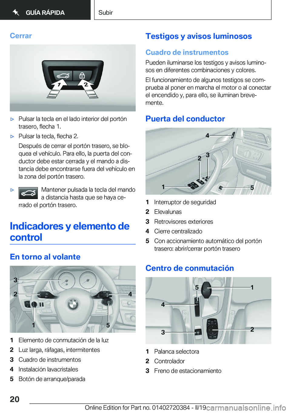 BMW X2 2019  Manuales de Empleo (in Spanish) �C�e�r�r�a�rx�P�u�l�s�a�r��l�a��t�e�c�l�a��e�n��e�l��l�a�d�o��i�n�t�e�r�i�o�r��d�e�l��p�o�r�t�