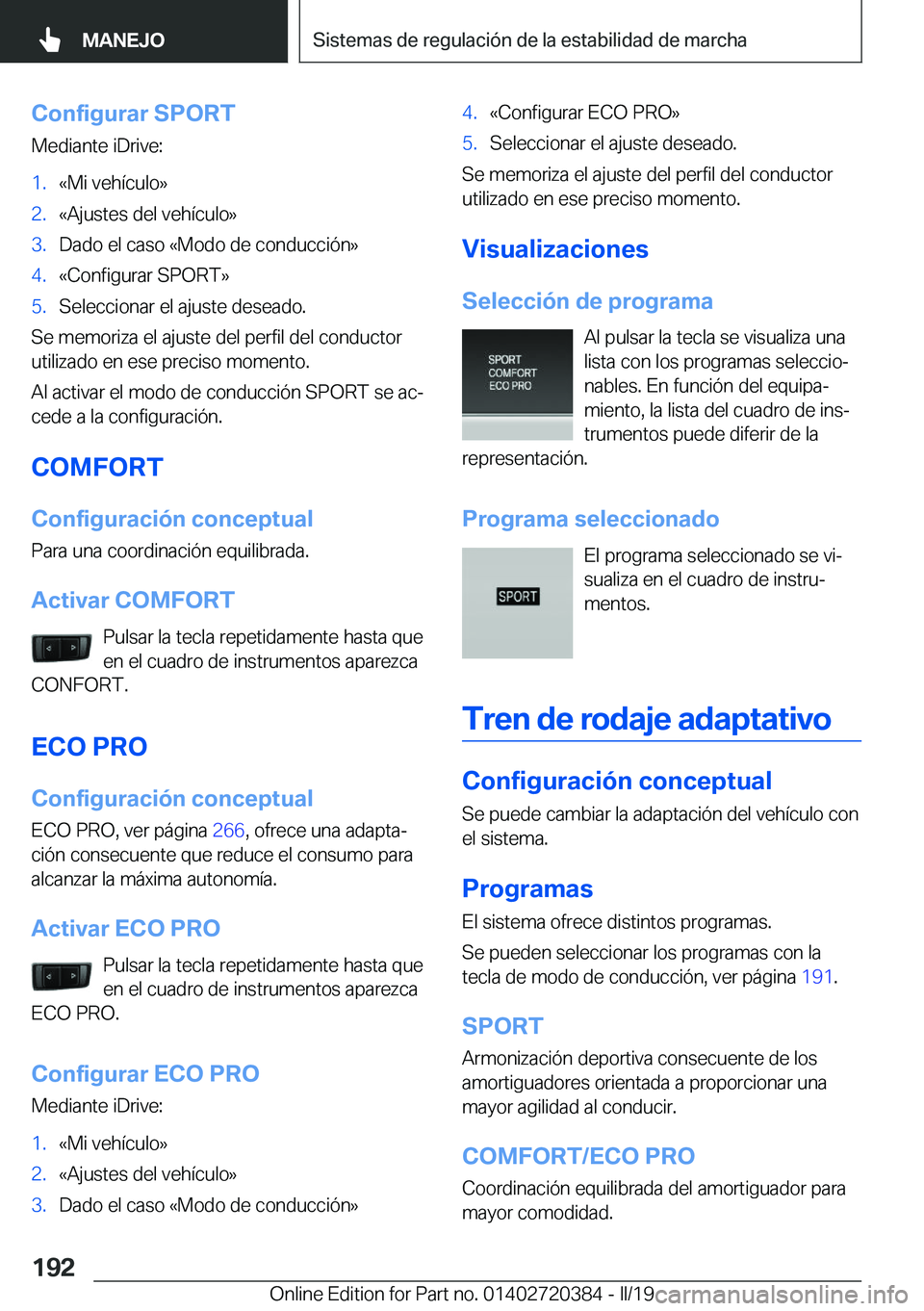 BMW X2 2019  Manuales de Empleo (in Spanish) �C�o�n�f�i�g�u�r�a�r��S�P�O�R�T�M�e�d�i�a�n�t�e��i�D�r�i�v�e�:�1�.�«�M�i��v�e�h�