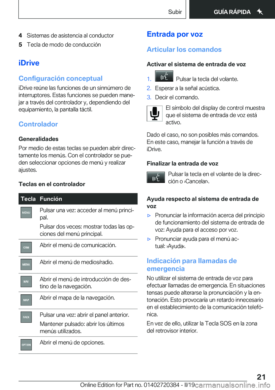 BMW X2 2019  Manuales de Empleo (in Spanish) �4�S�i�s�t�e�m�a�s��d�e��a�s�i�s�t�e�n�c�i�a��a�l��c�o�n�d�u�c�t�o�r�5�T�e�c�l�a��d�e��m�o�d�o��d�e��c�o�n�d�u�c�c�i�