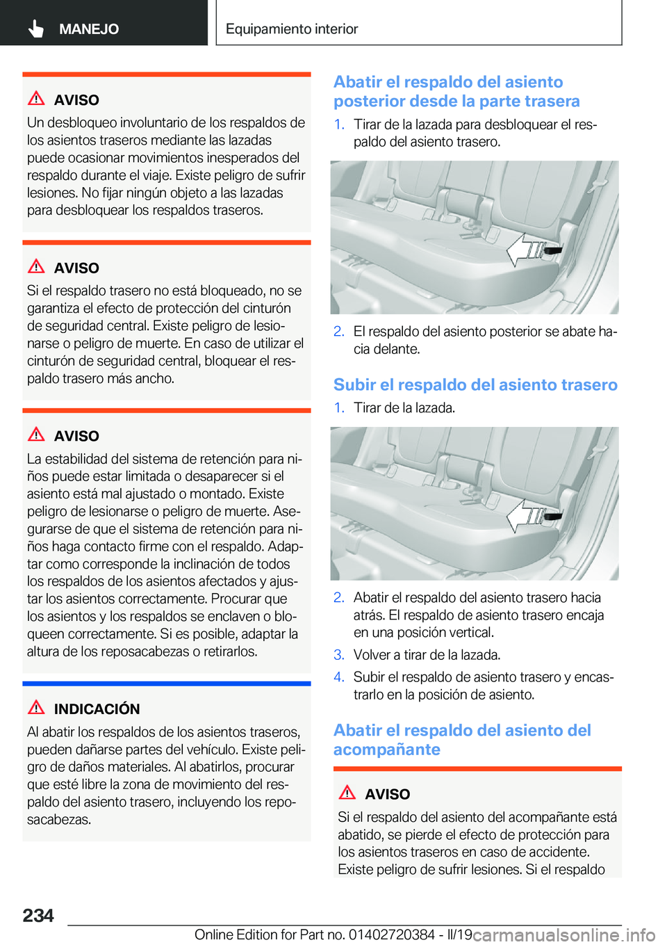 BMW X2 2019  Manuales de Empleo (in Spanish) �A�V�I�S�O
�U�n��d�e�s�b�l�o�q�u�e�o��i�n�v�o�l�u�n�t�a�r�i�o��d�e��l�o�s��r�e�s�p�a�l�d�o�s��d�e
�l�o�s��a�s�i�e�n�t�o�s��t�r�a�s�e�r�o�s��m�e�d�i�a�n�t�e��l�a�s��l�a�z�a�d�a�s
�p�u�e�d�e�