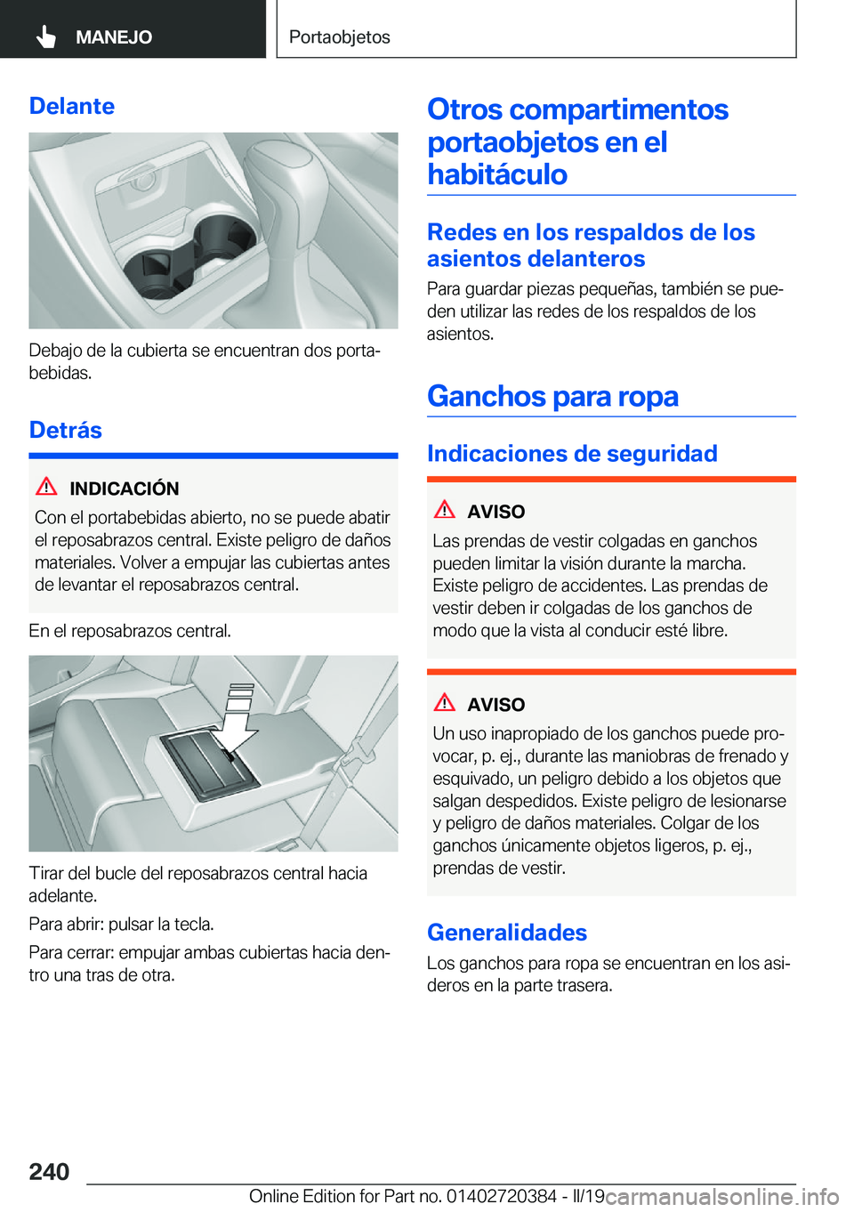 BMW X2 2019  Manuales de Empleo (in Spanish) �D�e�l�a�n�t�e
�D�e�b�a�j�o��d�e��l�a��c�u�b�i�e�r�t�a��s�e��e�n�c�u�e�n�t�r�a�n��d�o�s��p�o�r�t�aª
�b�e�b�i�d�a�s�.
�D�e�t�r�