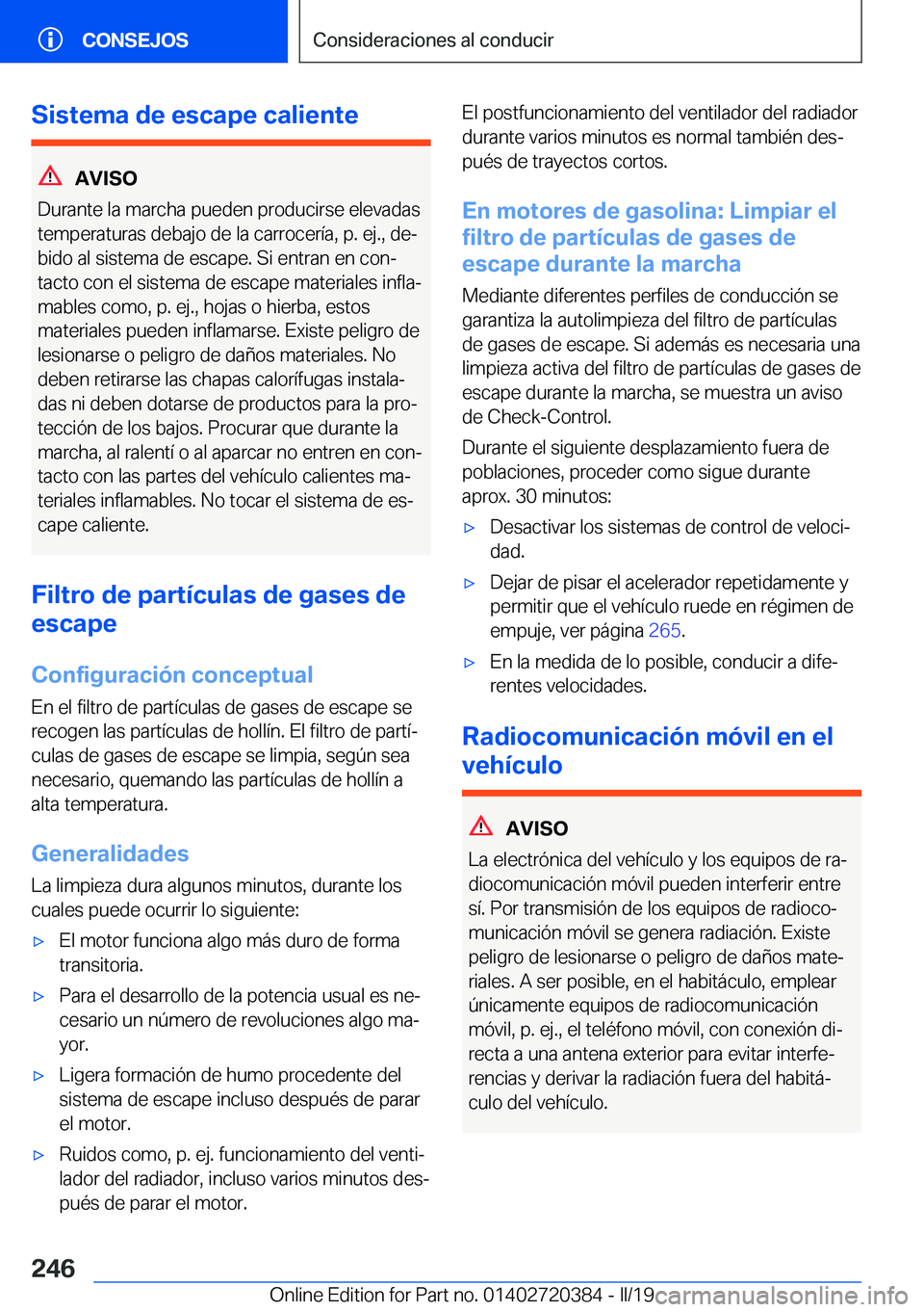 BMW X2 2019  Manuales de Empleo (in Spanish) �S�i�s�t�e�m�a��d�e��e�s�c�a�p�e��c�a�l�i�e�n�t�e
�A�V�I�S�O
�D�u�r�a�n�t�e��l�a��m�a�r�c�h�a��p�u�e�d�e�n��p�r�o�d�u�c�i�r�s�e��e�l�e�v�a�d�a�s �t�e�m�p�e�r�a�t�u�r�a�s��d�e�b�a�j�o��d�e��