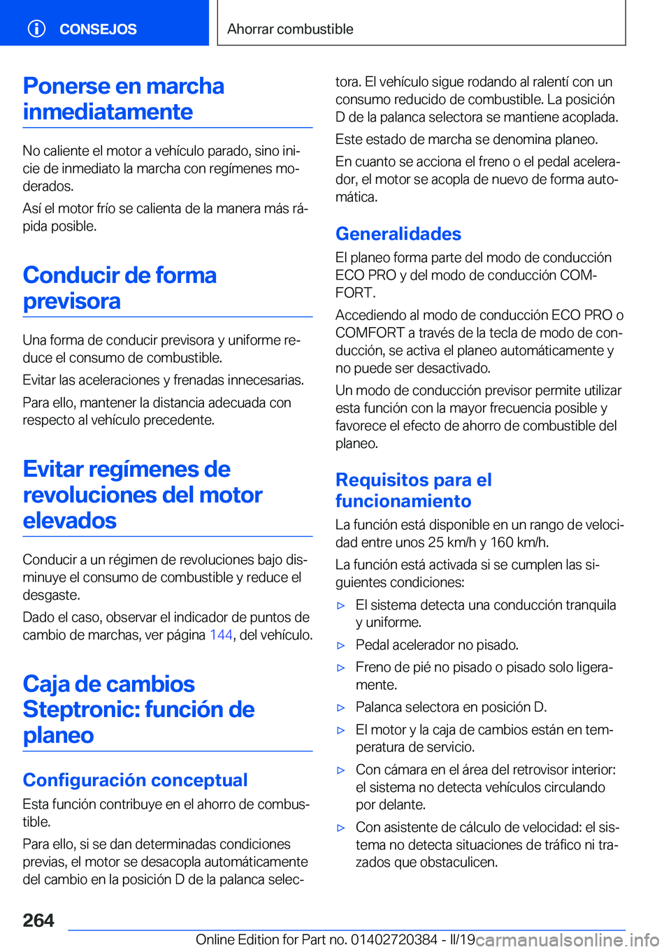 BMW X2 2019  Manuales de Empleo (in Spanish) �P�o�n�e�r�s�e��e�n��m�a�r�c�h�a�i�n�m�e�d�i�a�t�a�m�e�n�t�e
�N�o��c�a�l�i�e�n�t�e��e�l��m�o�t�o�r��a��v�e�h�