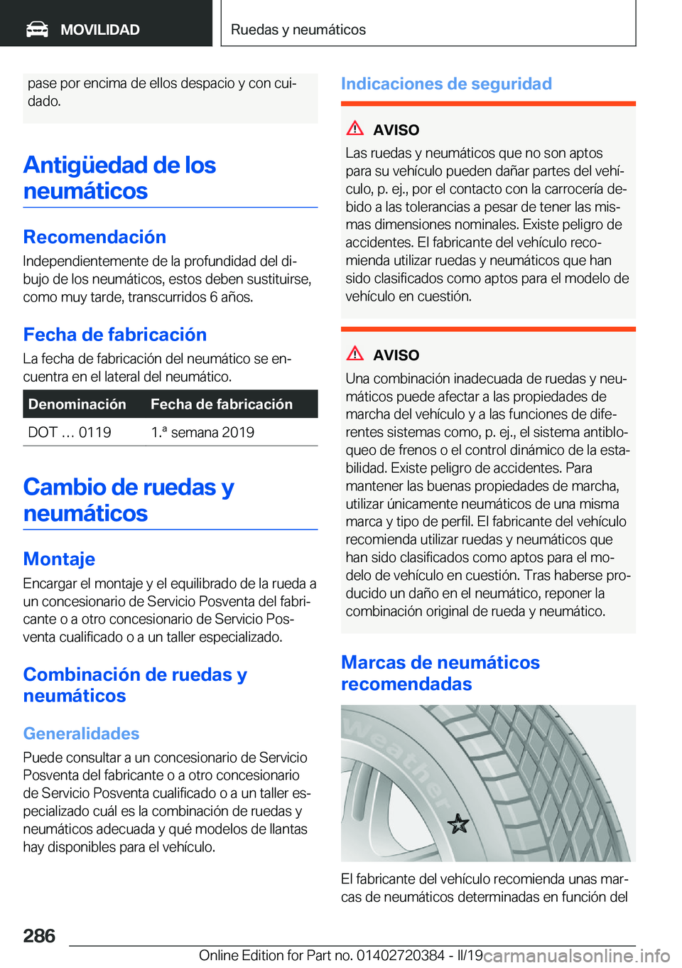 BMW X2 2019  Manuales de Empleo (in Spanish) �p�a�s�e��p�o�r��e�n�c�i�m�a��d�e��e�l�l�o�s��d�e�s�p�a�c�i�o��y��c�o�n��c�u�iª
�d�a�d�o�.
�A�n�t�i�g�