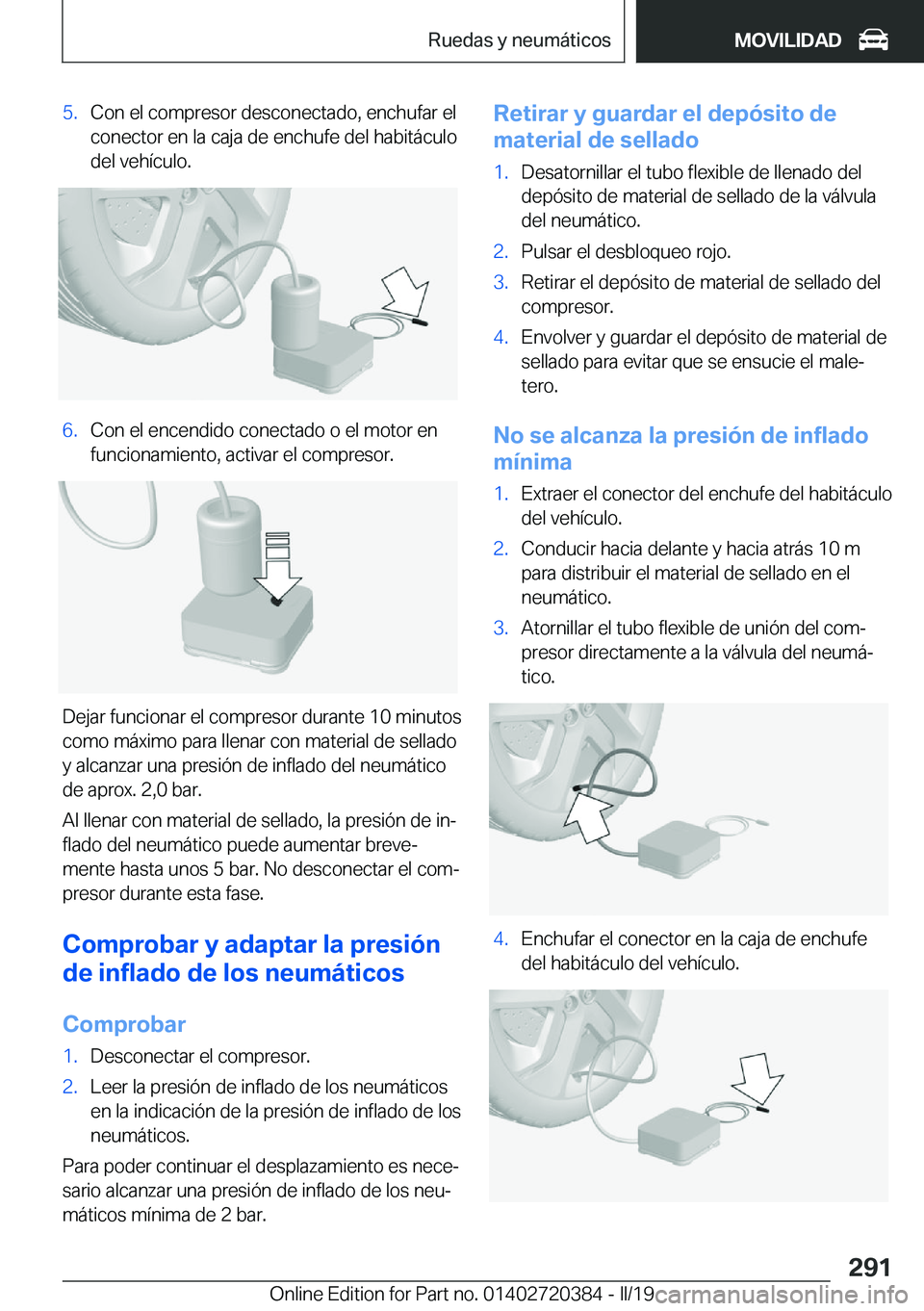 BMW X2 2019  Manuales de Empleo (in Spanish) �5�.�C�o�n��e�l��c�o�m�p�r�e�s�o�r��d�e�s�c�o�n�e�c�t�a�d�o�,��e�n�c�h�u�f�a�r��e�l
�c�o�n�e�c�t�o�r��e�n��l�a��c�a�j�a��d�e��e�n�c�h�u�f�e��d�e�l��h�a�b�i�t�