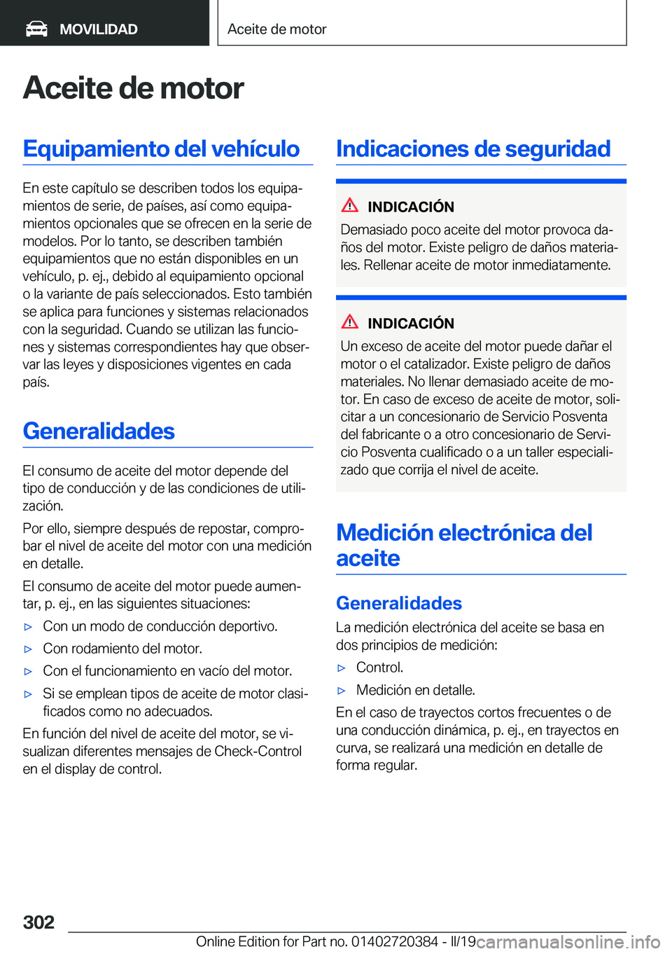 BMW X2 2019  Manuales de Empleo (in Spanish) �A�c�e�i�t�e��d�e��m�o�t�o�r�E�q�u�i�p�a�m�i�e�n�t�o��d�e�l��v�e�h�