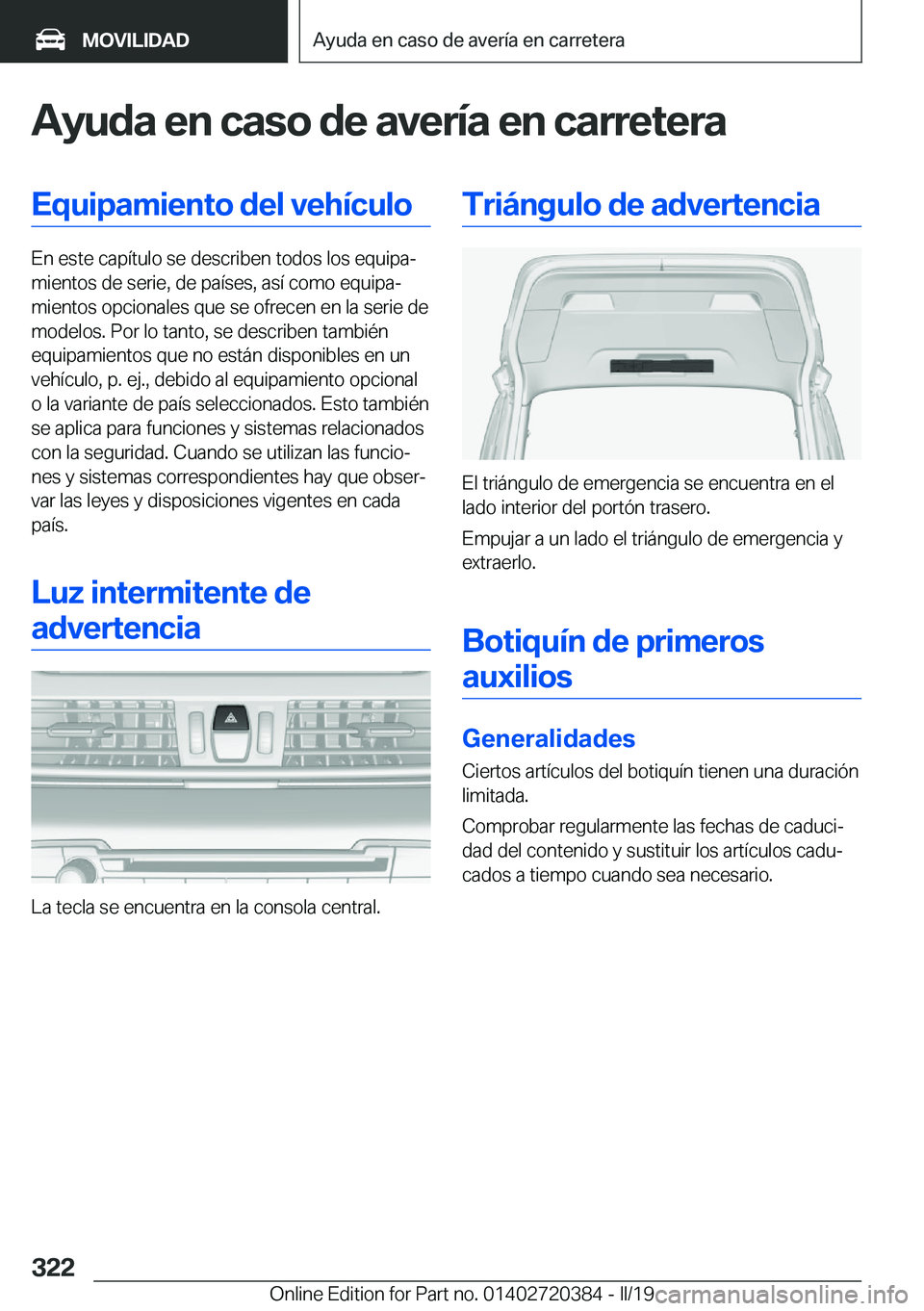 BMW X2 2019  Manuales de Empleo (in Spanish) �A�y�u�d�a��e�n��c�a�s�o��d�e��a�v�e�r�